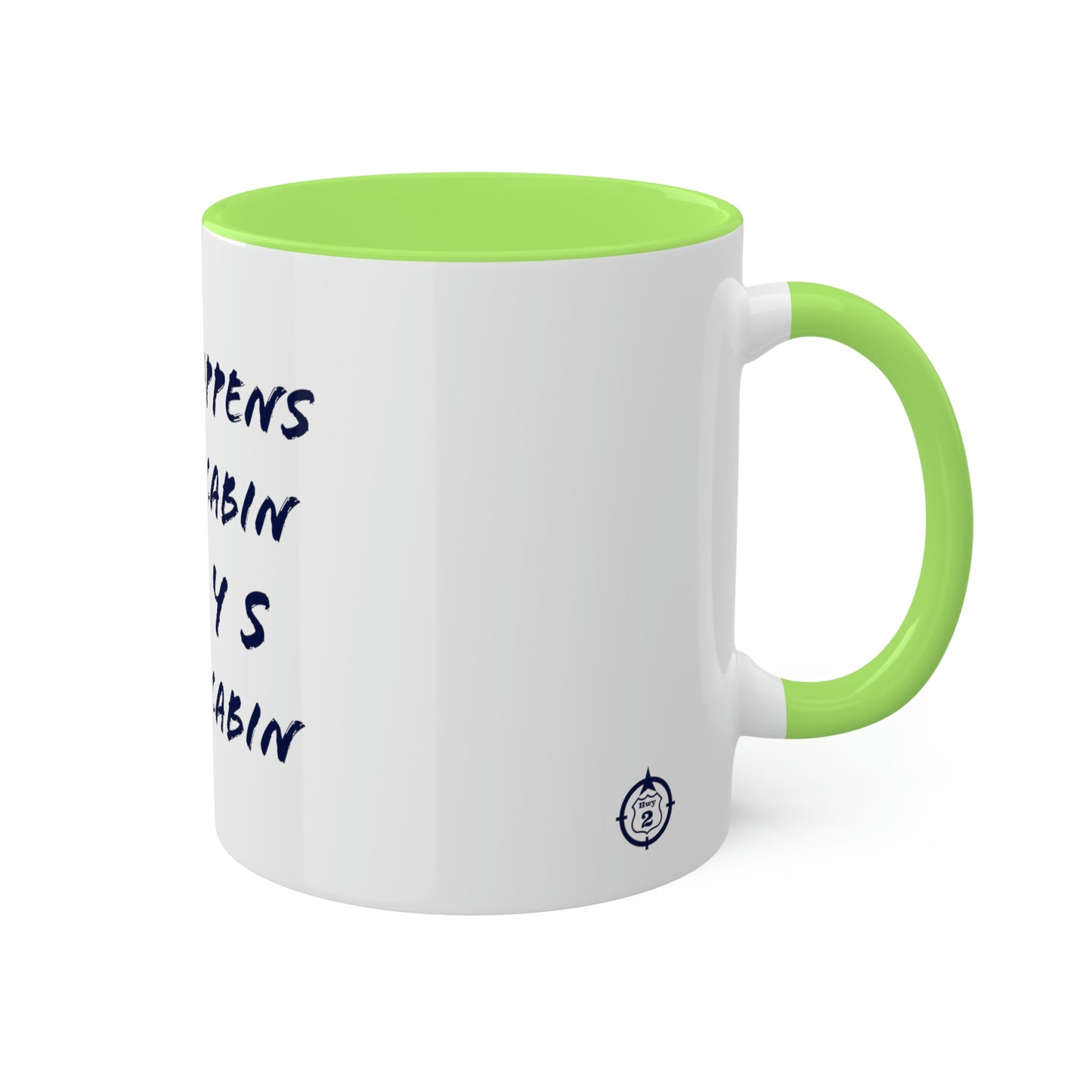 What Happens At The Cabin - Colorful Mugs, 11oz