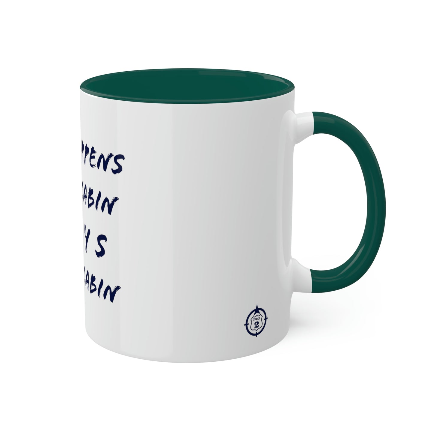 What Happens At The Cabin - Colorful Mugs, 11oz