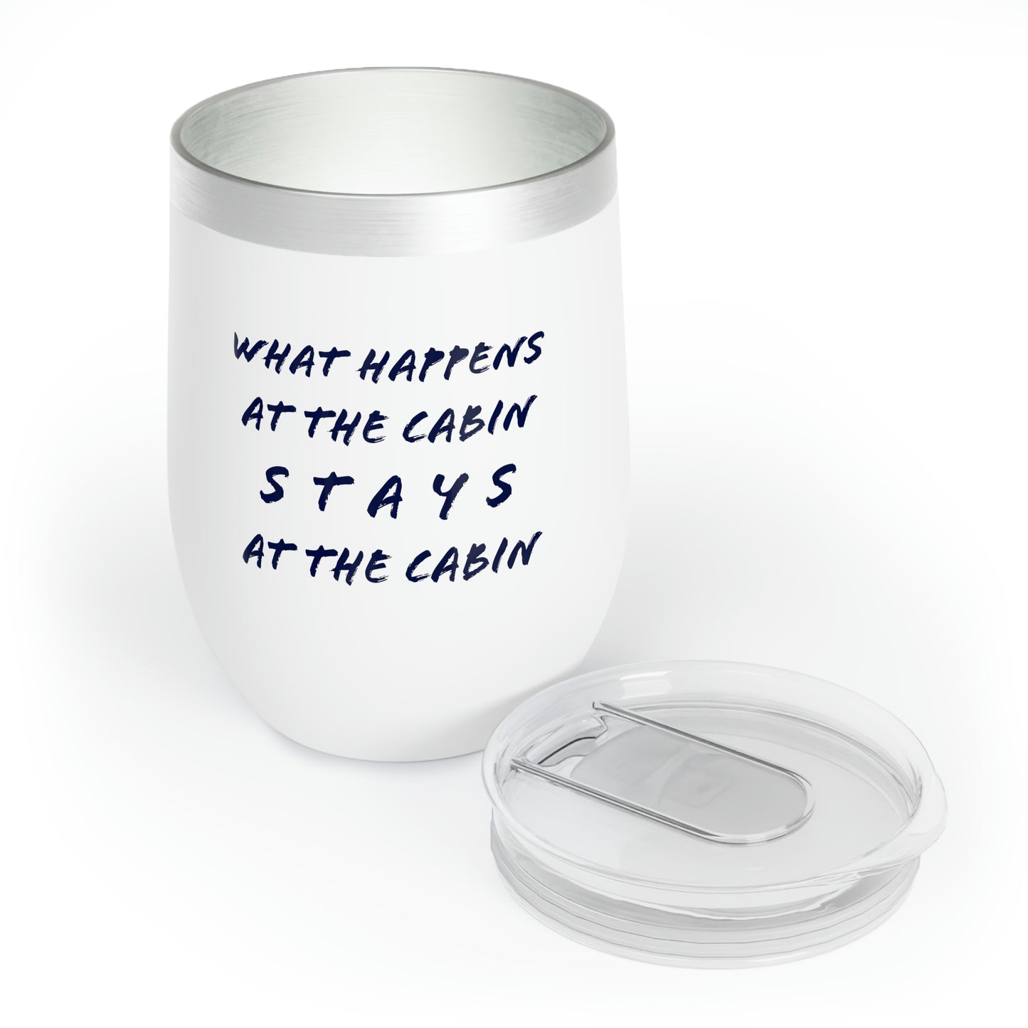 What Happens At The Cabin - Chill Wine Tumbler
