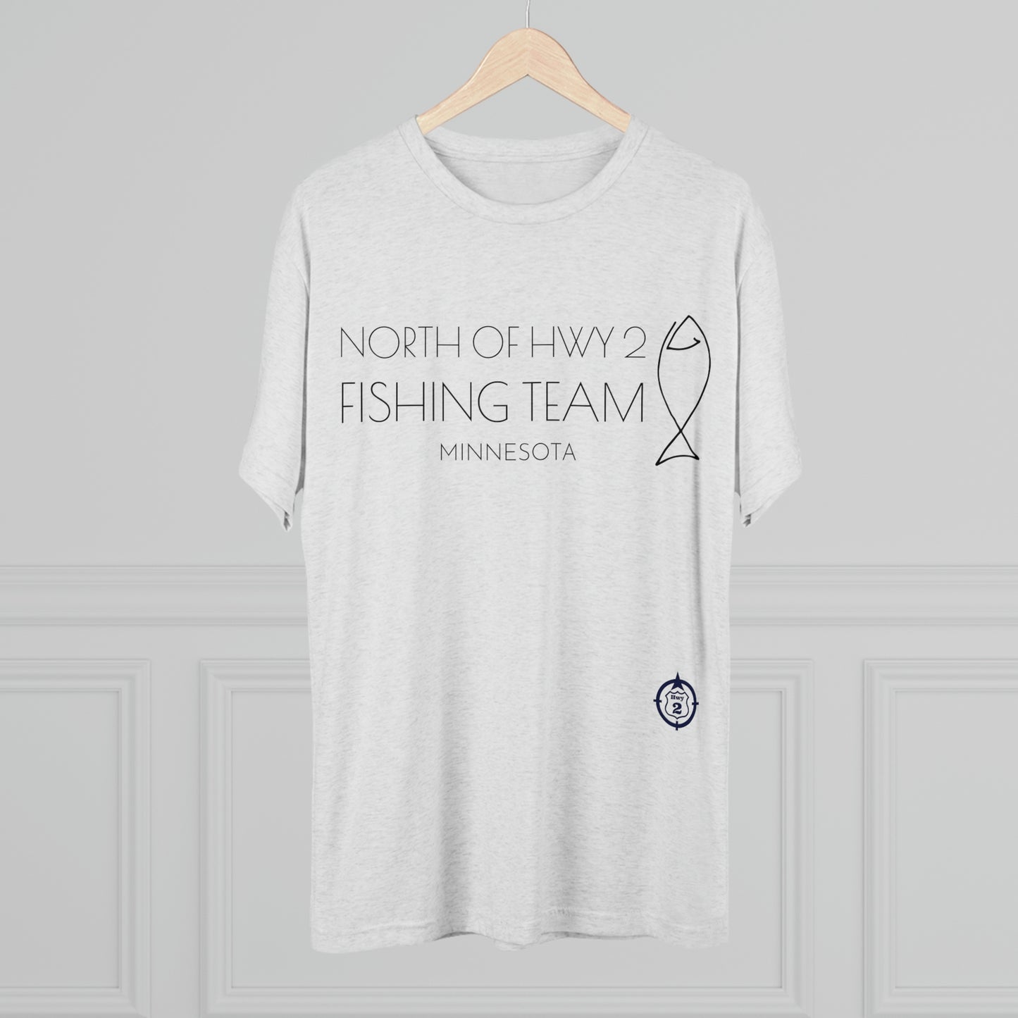 North of Hwy 2 - Fishing Team - Unisex Tri-Blend Crew Tee