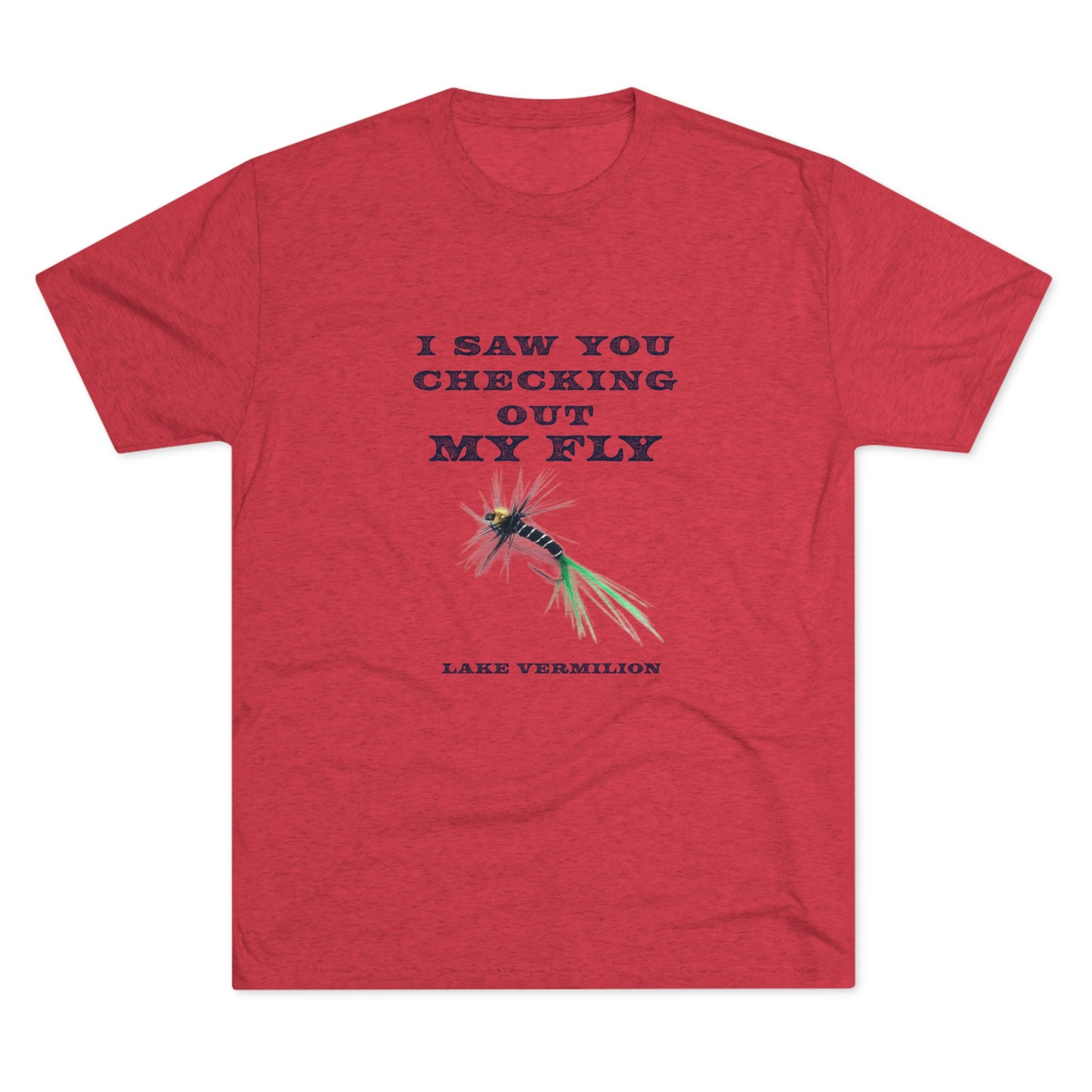 Checking Out My Fly - Lake Vermilion Fishing - Unisex Tri-Blend Crew Tee
