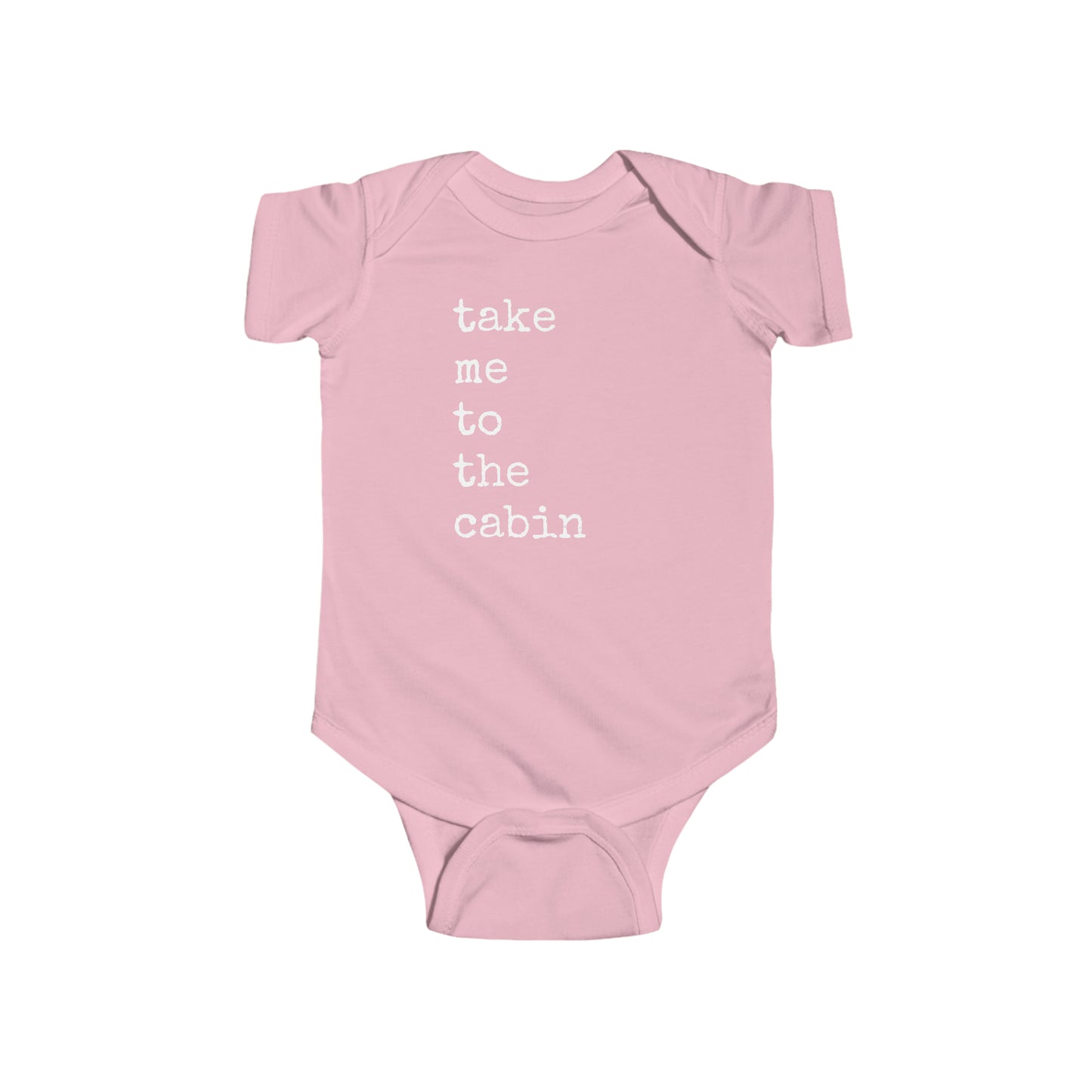 Take Me To The Cabin - Infant Fine Jersey Bodysuit