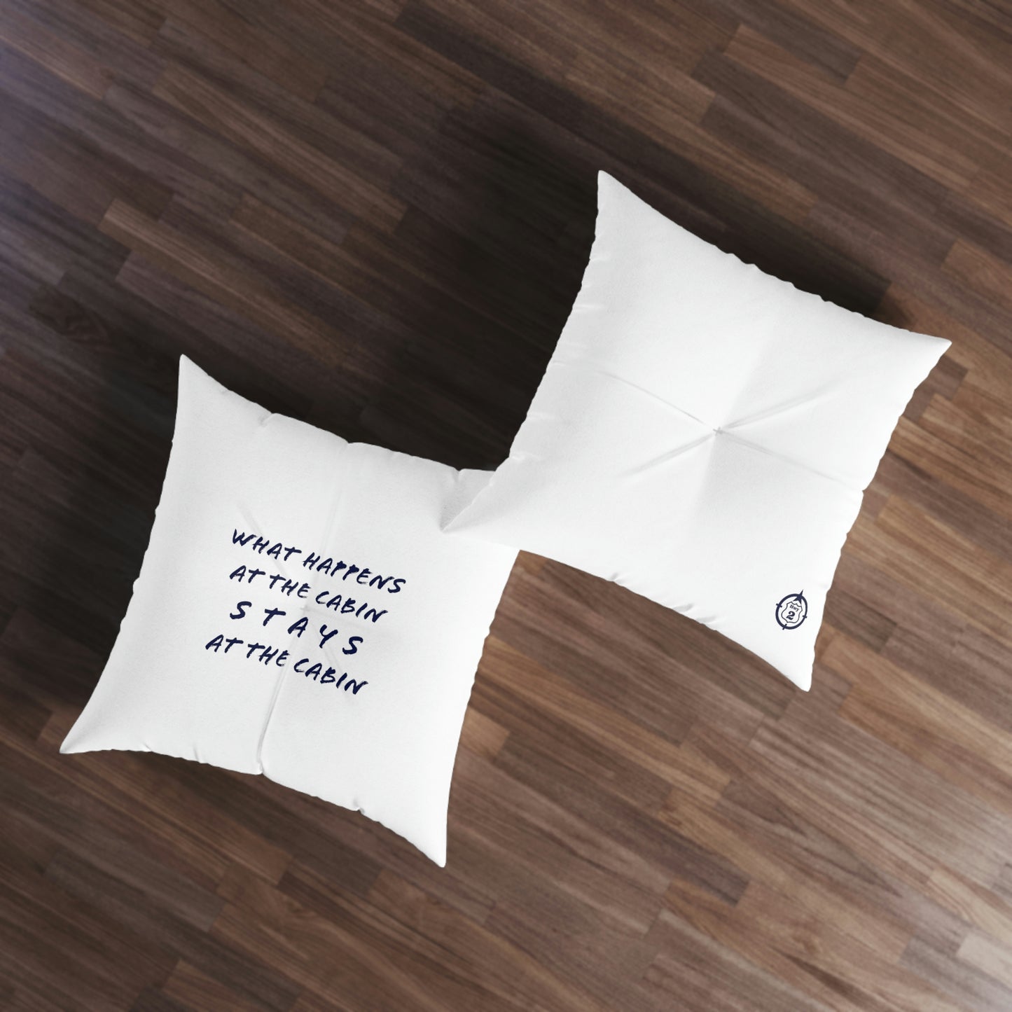What Happens At The Cabin - WHITE - Tufted Floor Pillow, Square