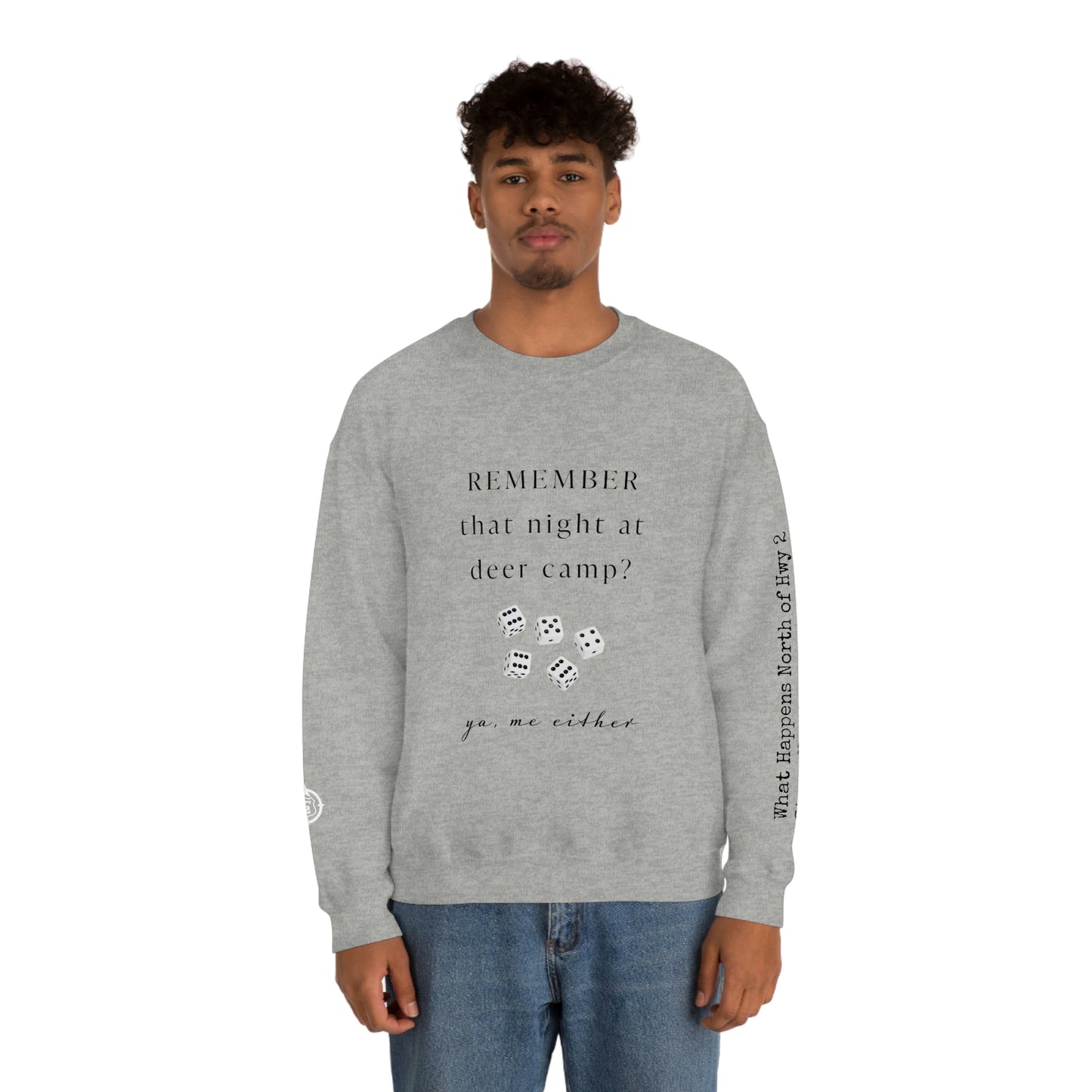 Remember That Night - Deer Camp With Dice - North of Hwy 2 - Unisex Heavy Blend™ Crewneck Sweatshirt - Hunting Theme
