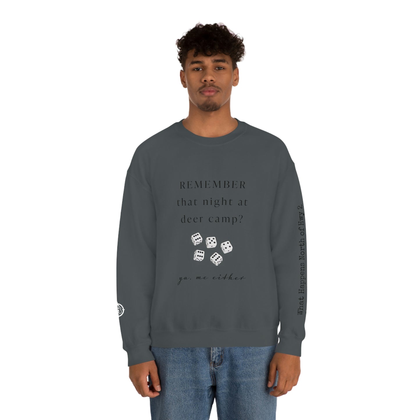 Remember That Night - Deer Camp With Dice - North of Hwy 2 - Unisex Heavy Blend™ Crewneck Sweatshirt - Hunting Theme