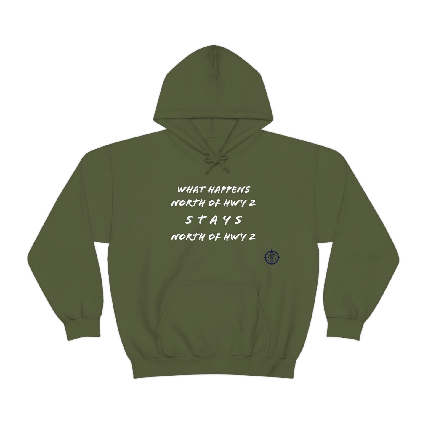 What Happens North of Hwy 2 Stays North of Hwy 2 - Unisex Heavy Blend™ Hooded Sweatshirt