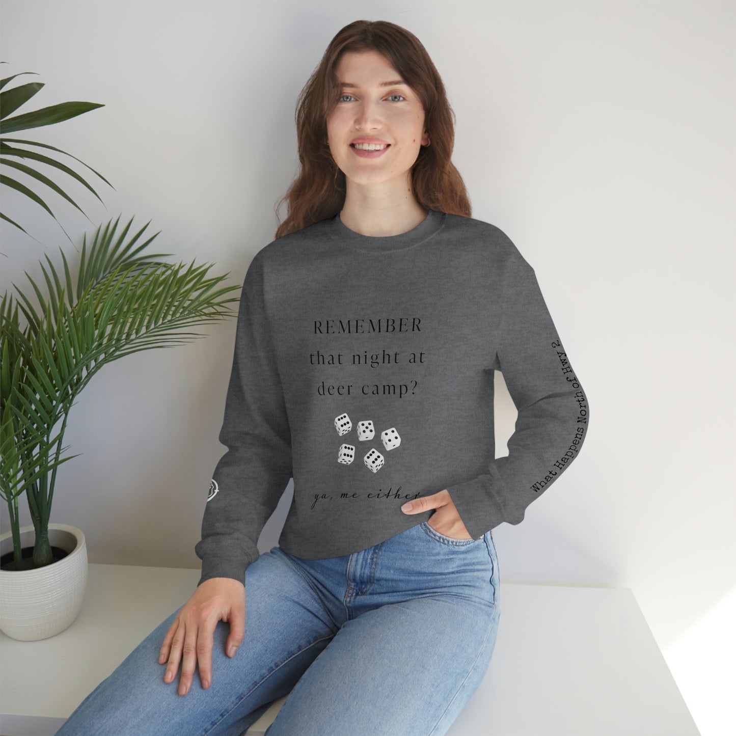 Remember That Night - Deer Camp With Dice - North of Hwy 2 - Unisex Heavy Blend™ Crewneck Sweatshirt - Hunting Theme