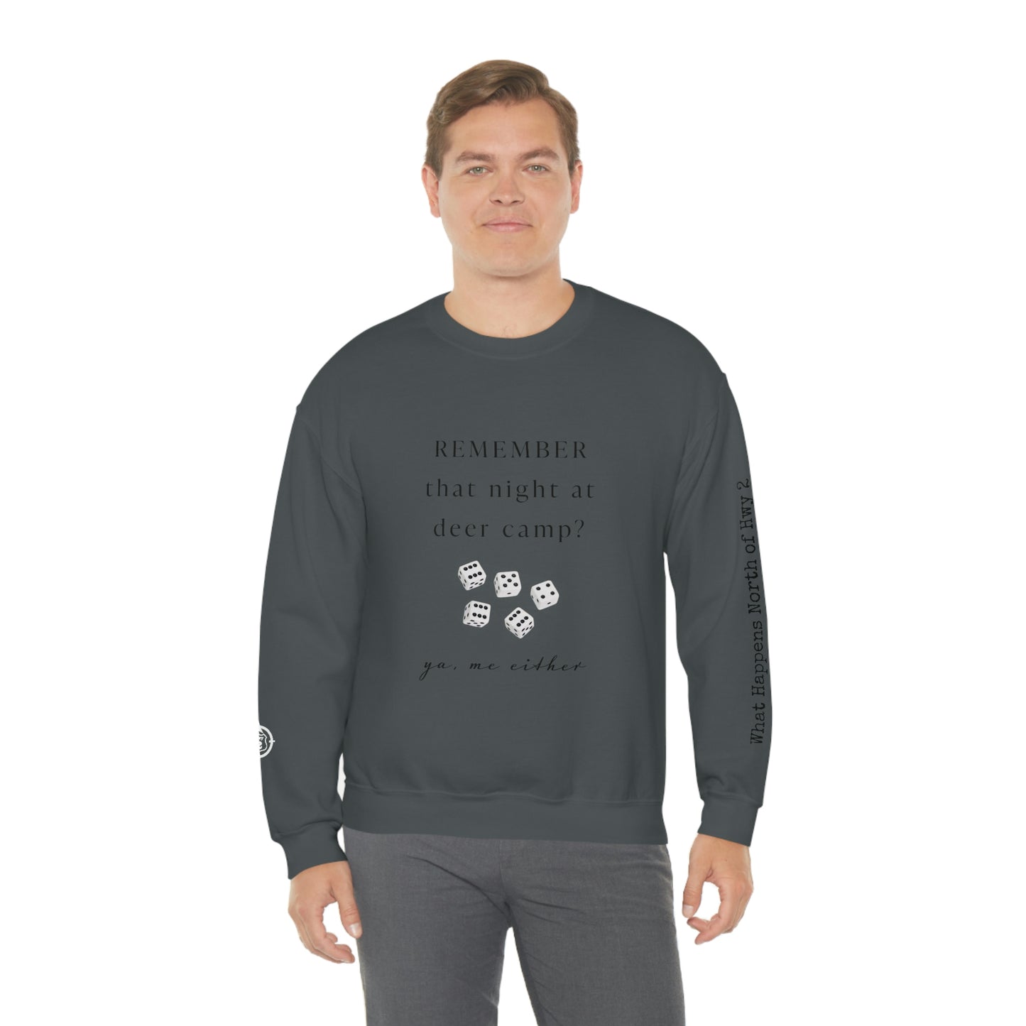 Remember That Night - Deer Camp With Dice - North of Hwy 2 - Unisex Heavy Blend™ Crewneck Sweatshirt - Hunting Theme