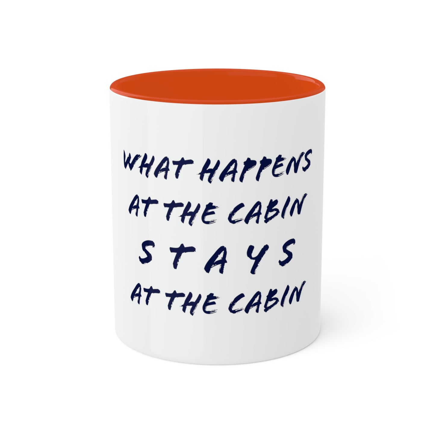 What Happens At The Cabin - Colorful Mugs, 11oz