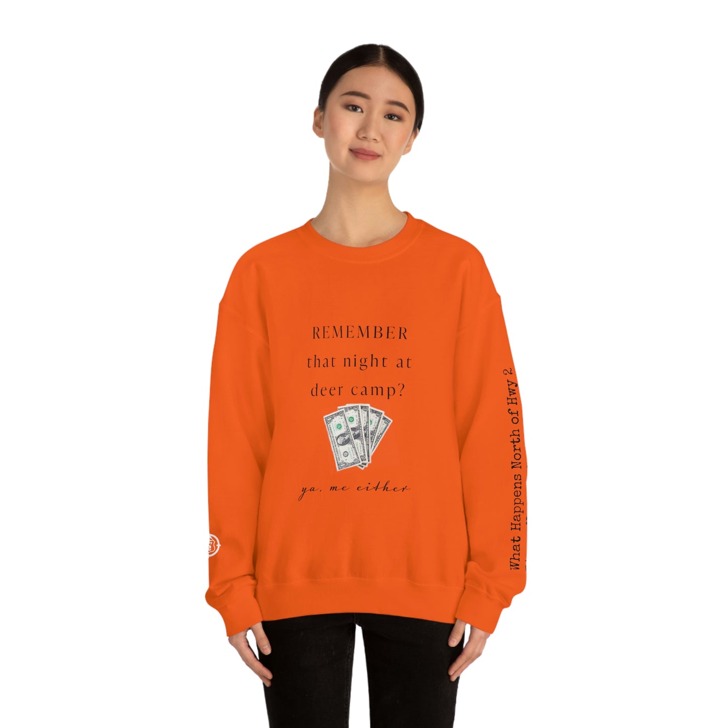 Remember That Night - Deer Camp With $$ - North of Hwy 2 - Unisex Heavy Blend™ Crewneck Sweatshirt - Hunting Theme