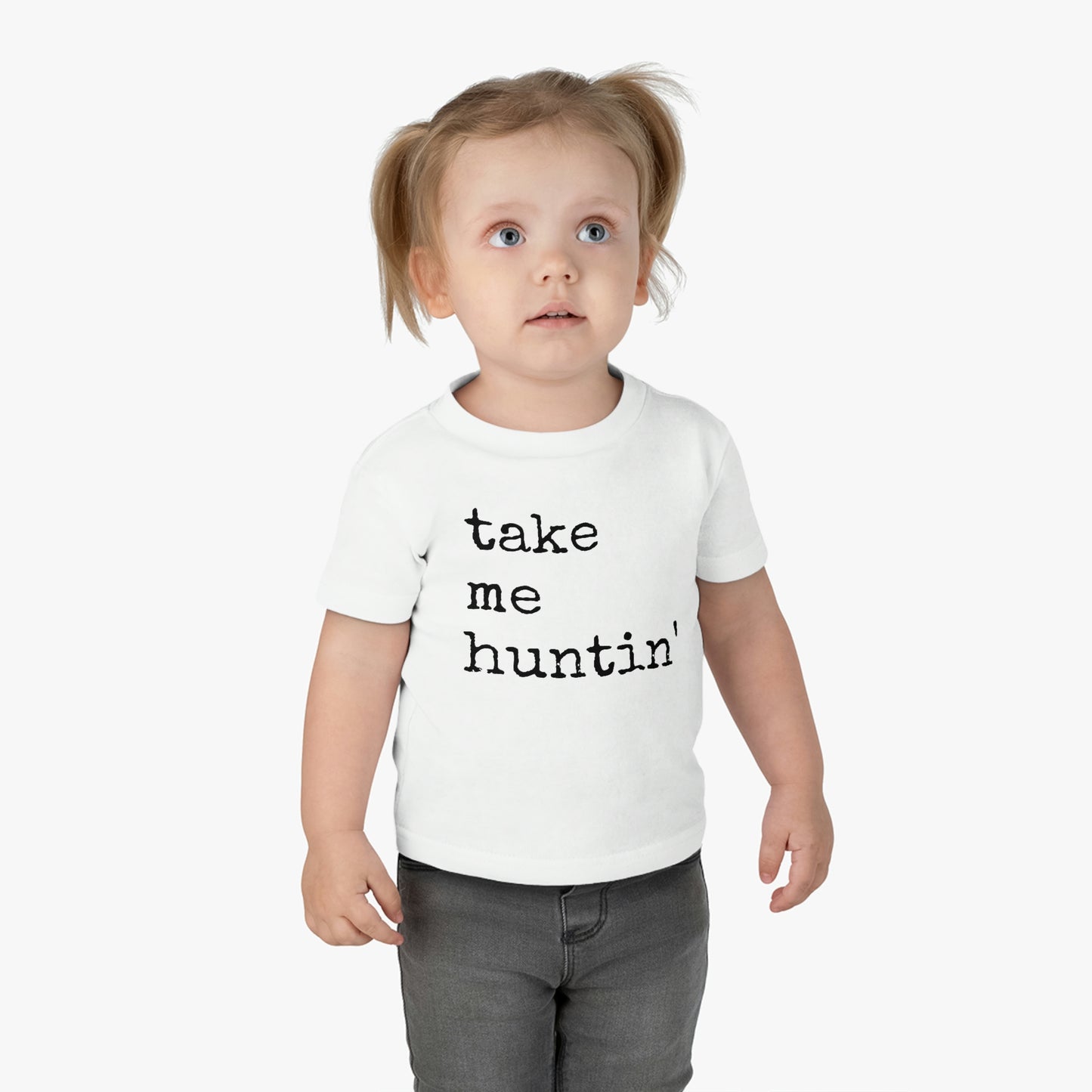 Take Me Huntin' - Hunting - Infant Cotton Jersey Tee