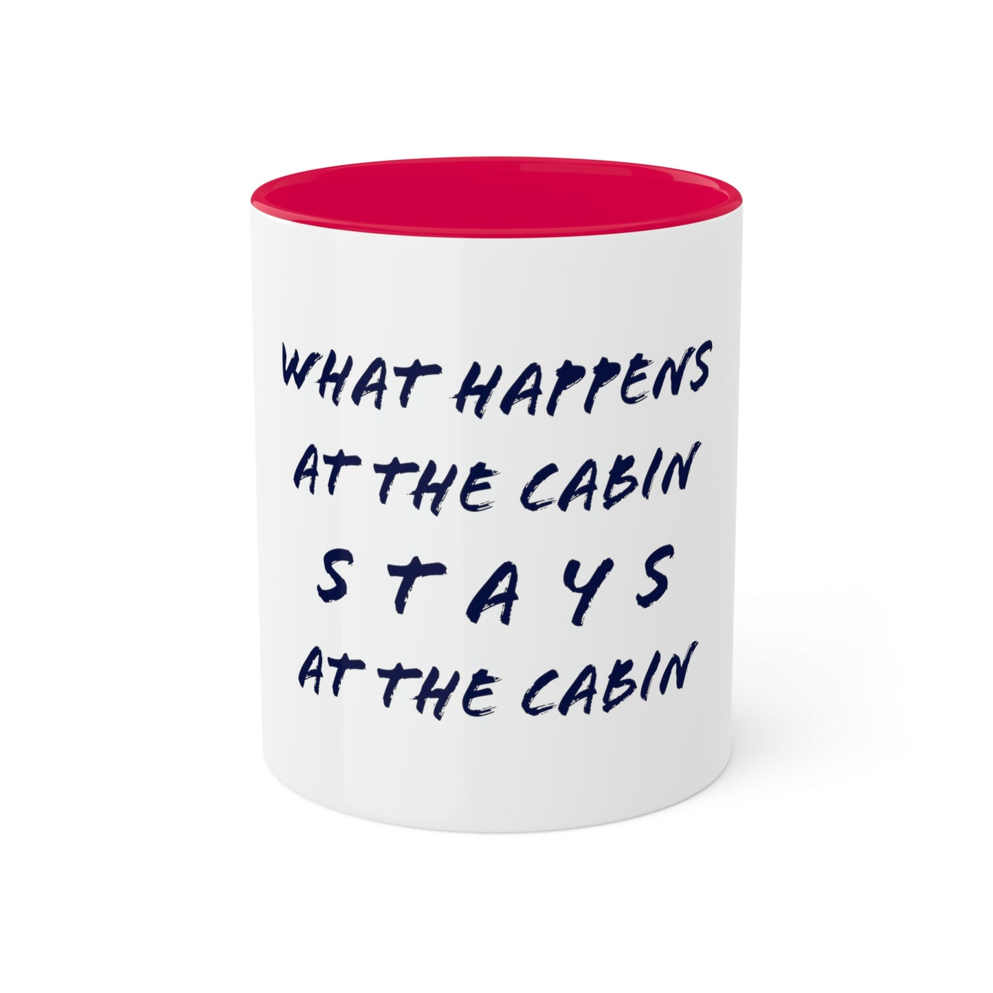 What Happens At The Cabin - Colorful Mugs, 11oz