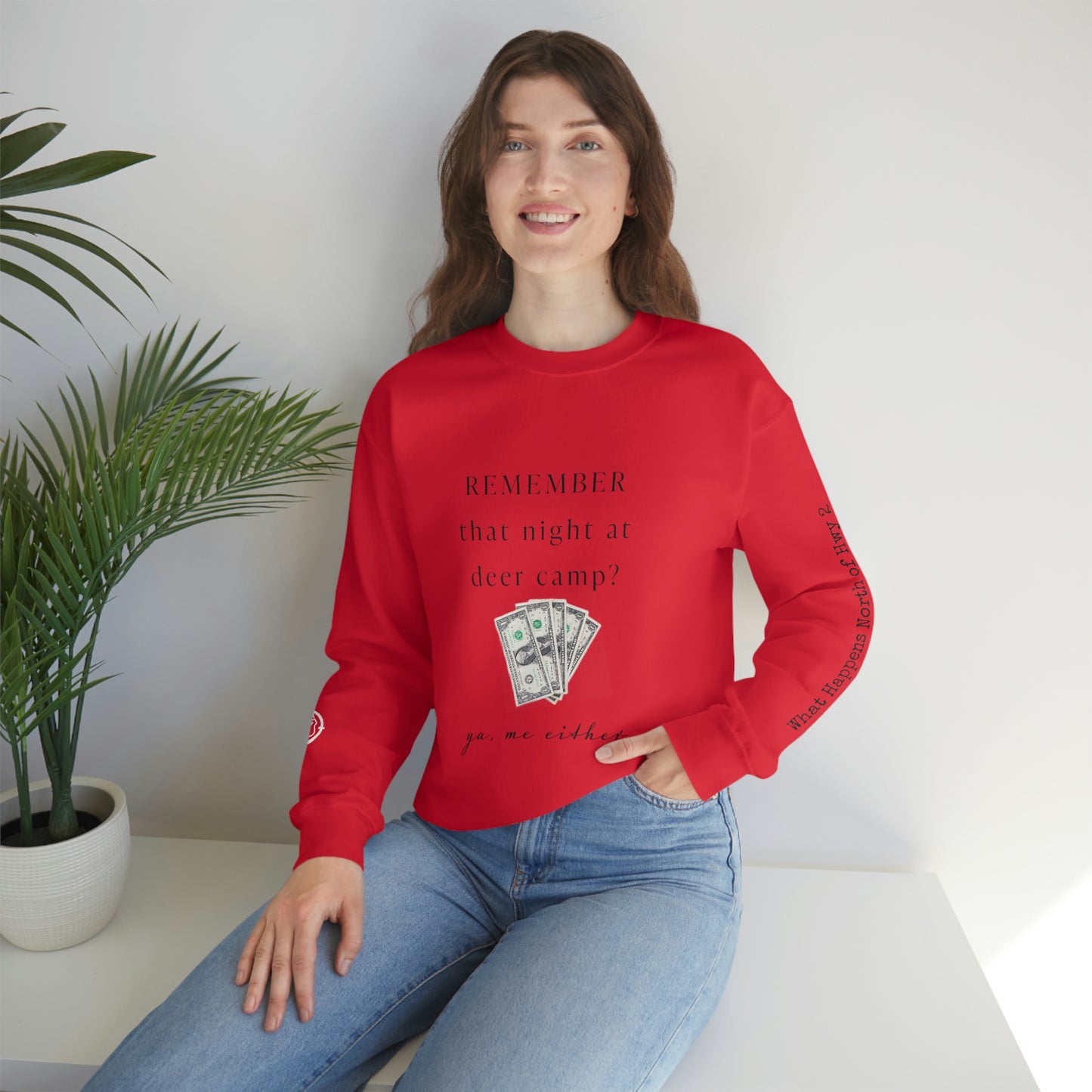 Remember That Night - Deer Camp With $$ - North of Hwy 2 - Unisex Heavy Blend™ Crewneck Sweatshirt - Hunting Theme