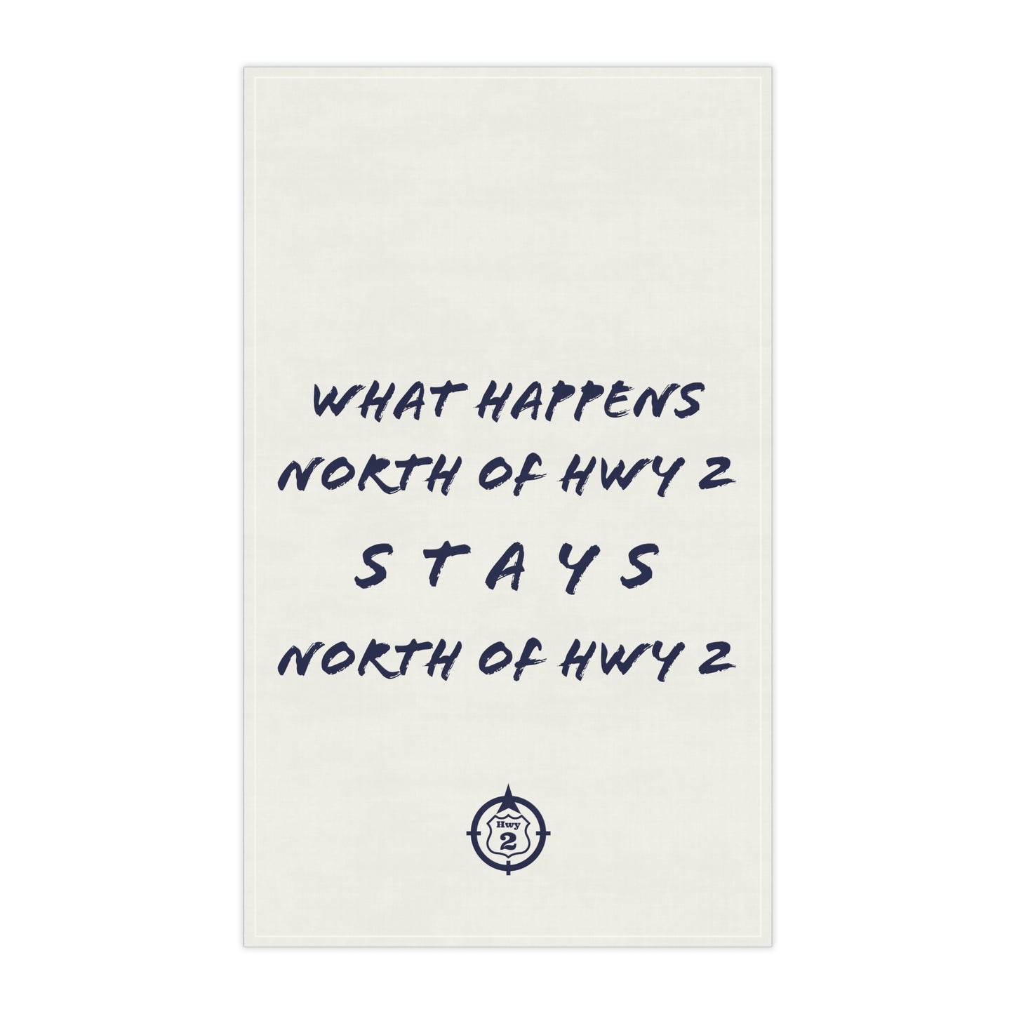 North of Hwy 2 - Kitchen Towel