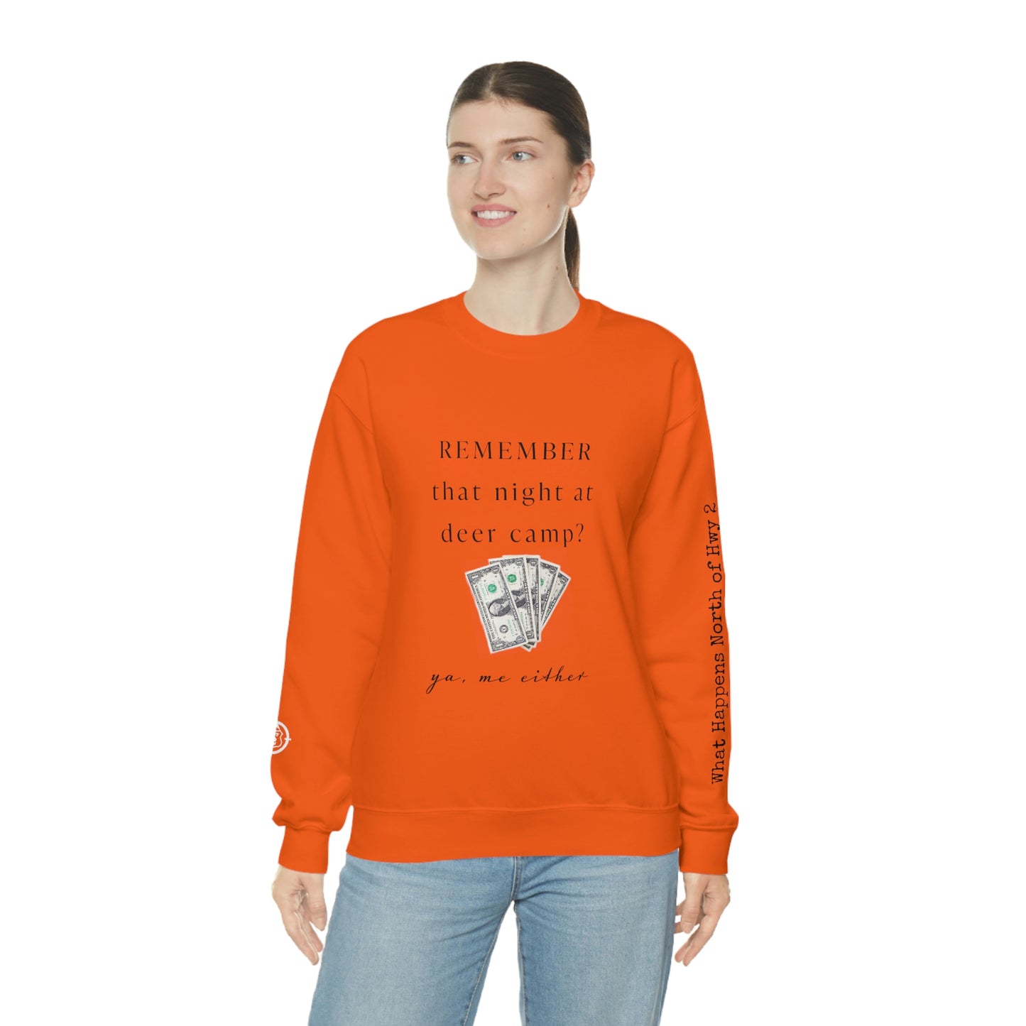 Remember That Night - Deer Camp With $$ - North of Hwy 2 - Unisex Heavy Blend™ Crewneck Sweatshirt - Hunting Theme