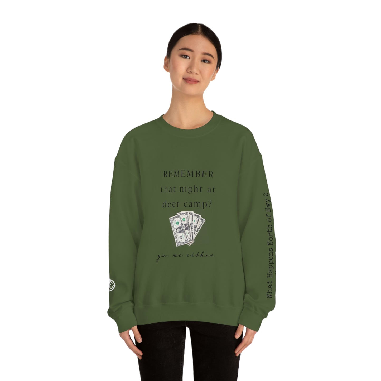 Remember That Night - Deer Camp With $$ - North of Hwy 2 - Unisex Heavy Blend™ Crewneck Sweatshirt - Hunting Theme