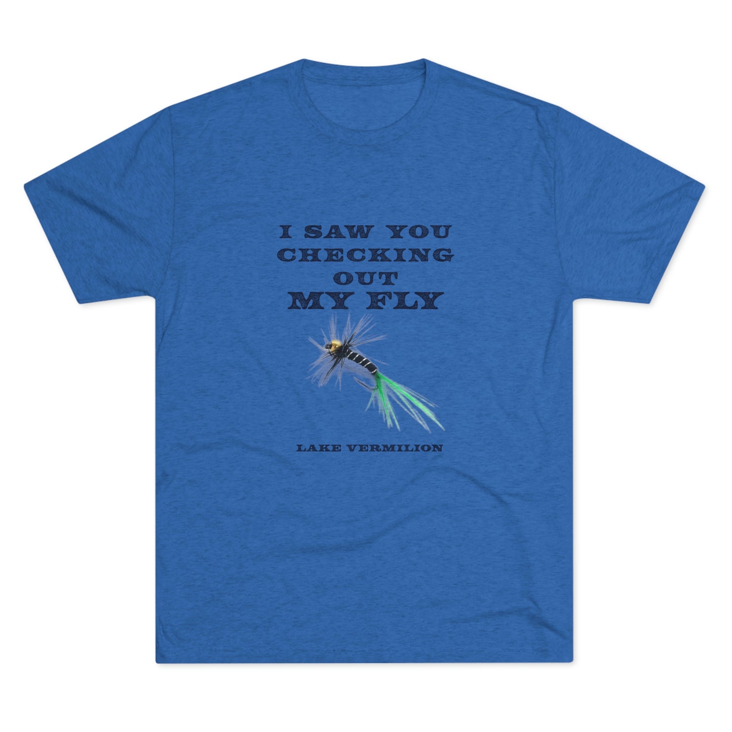 Checking Out My Fly - Lake Vermilion Fishing - Unisex Tri-Blend Crew Tee