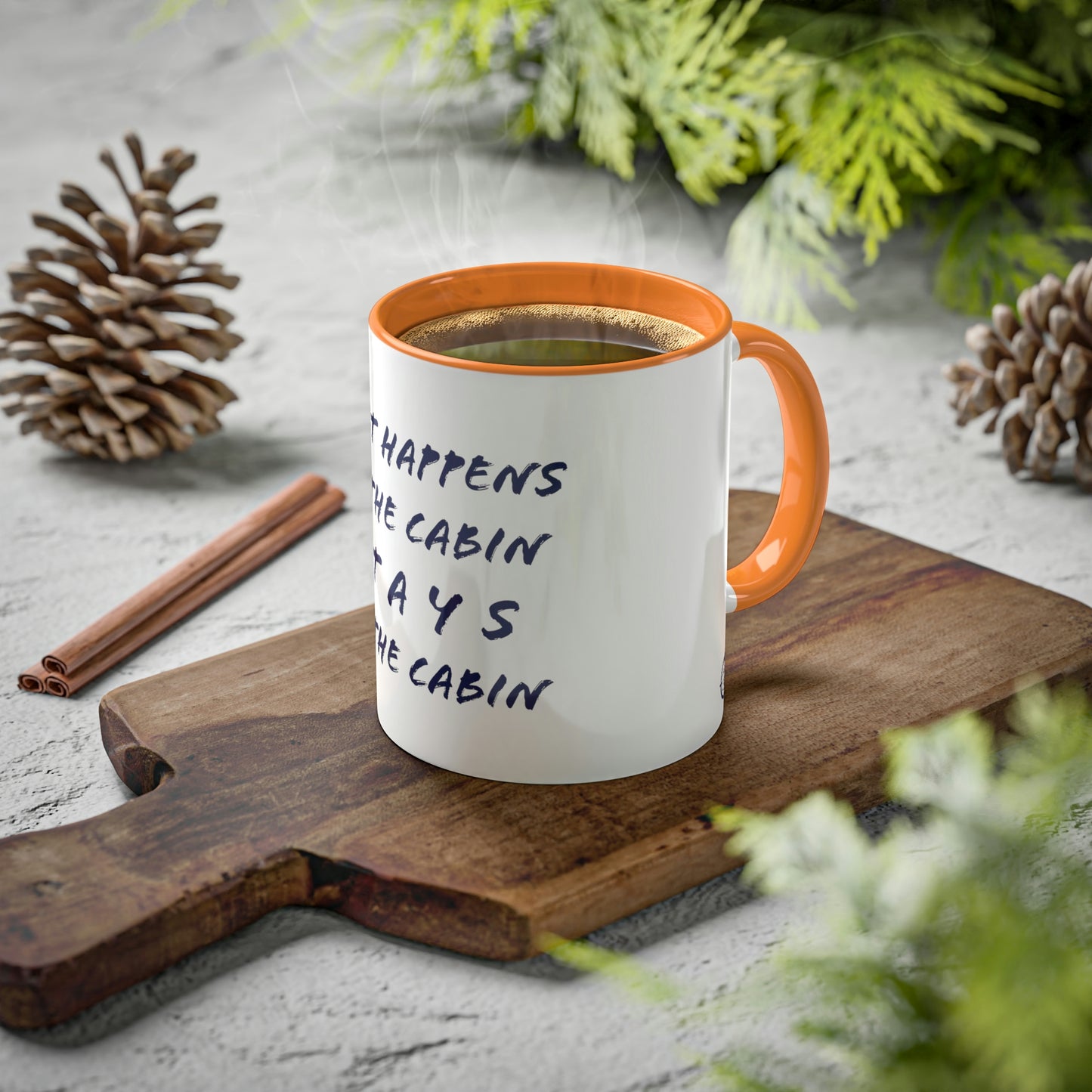 What Happens At The Cabin - Colorful Mugs, 11oz