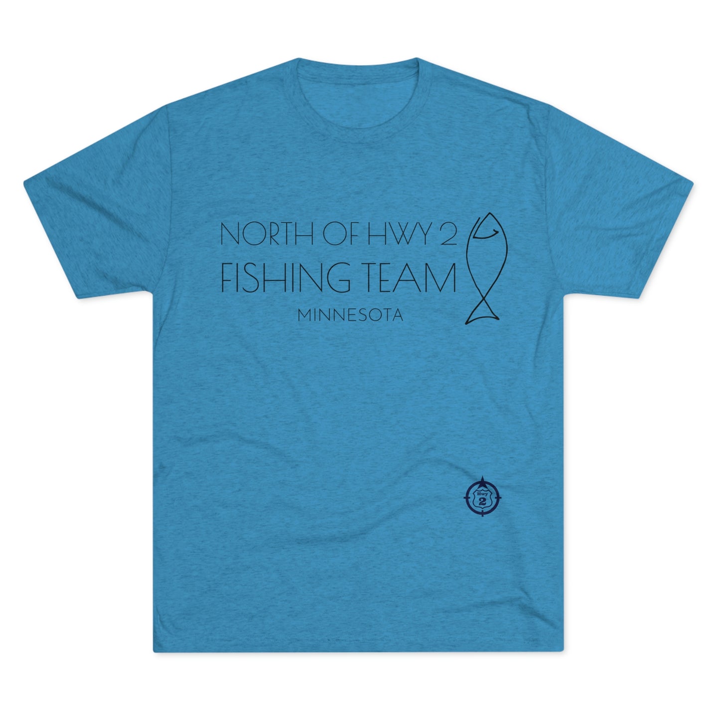 North of Hwy 2 - Fishing Team - Unisex Tri-Blend Crew Tee