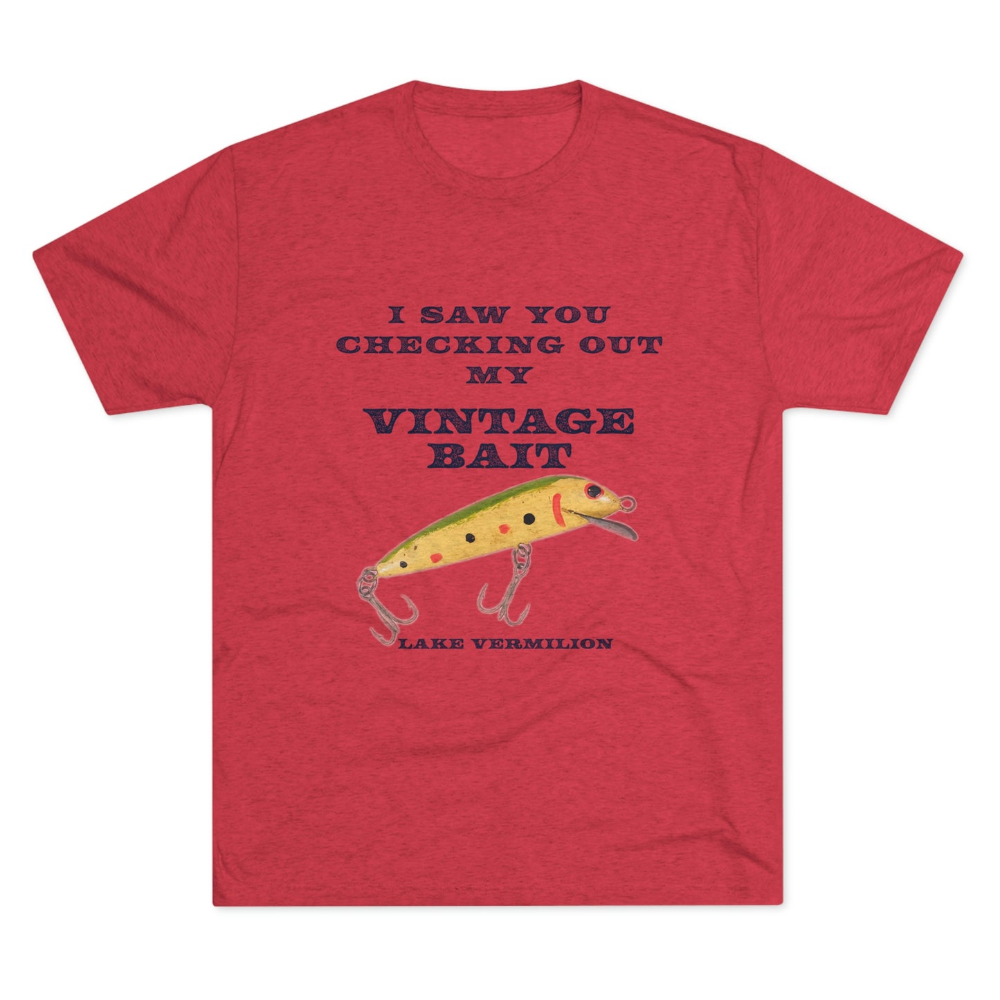 Checking Out My Vintage Bait - Lake Vermilion Fishing - Unisex Tri-Blend Crew Tee