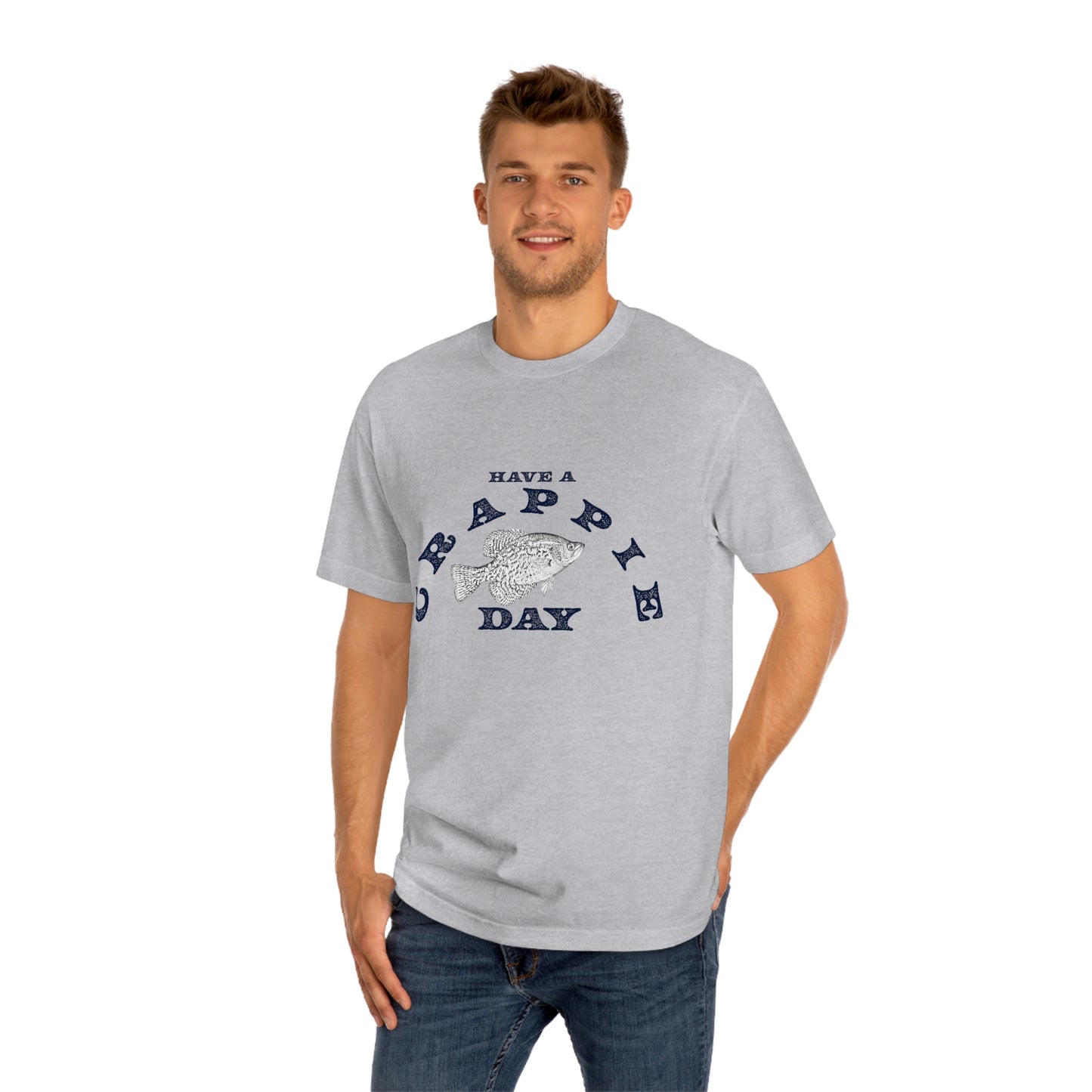 Have A Crappie Day - Unisex Classic Tee - Medium Weight Fabric