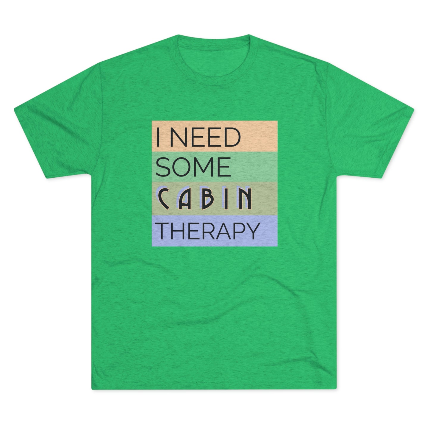 Cabin Therapy -  Unisex Tri-Blend Crew Tee