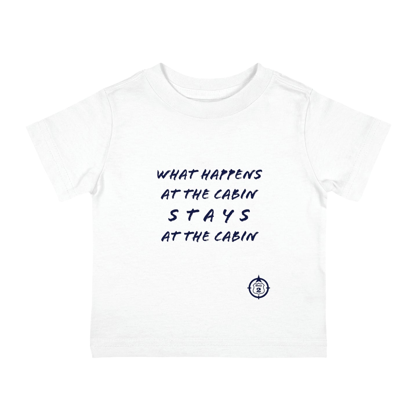 What Happens At The Cabin - Infant Cotton Jersey Tee