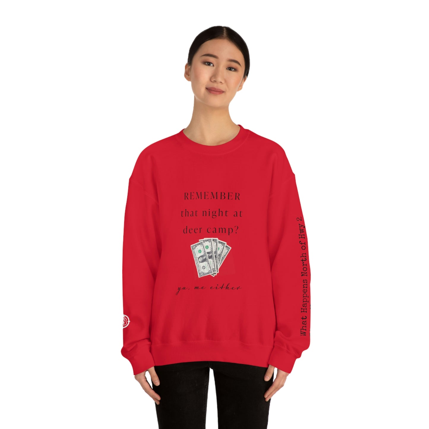 Remember That Night - Deer Camp With $$ -  North of Hwy 2 - Unisex Heavy Blend™ Crewneck Sweatshirt - Hunting Theme