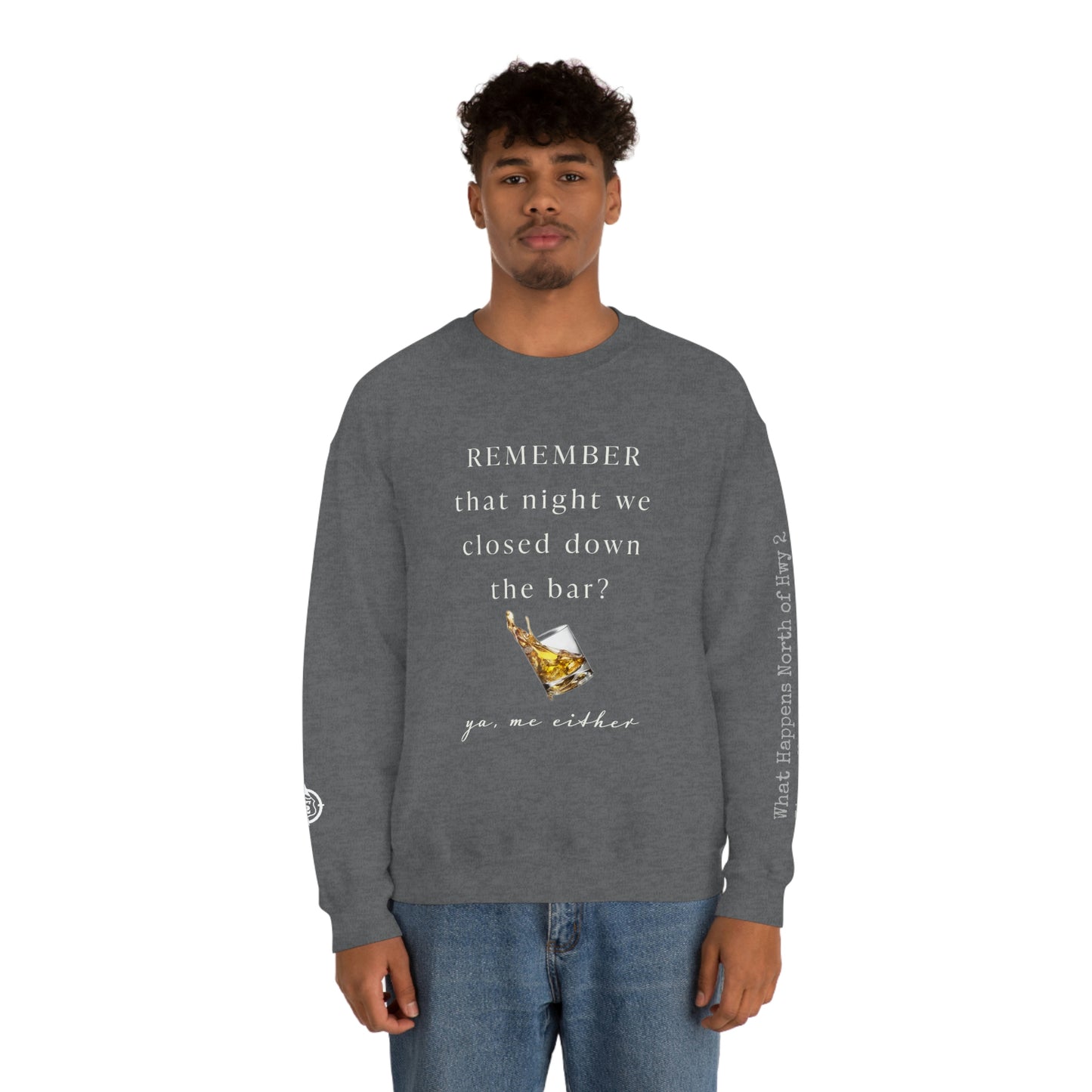 Remember That Night - Closed The Bar Down -  North of Hwy 2 - Unisex Heavy Blend™ Crewneck Sweatshirt