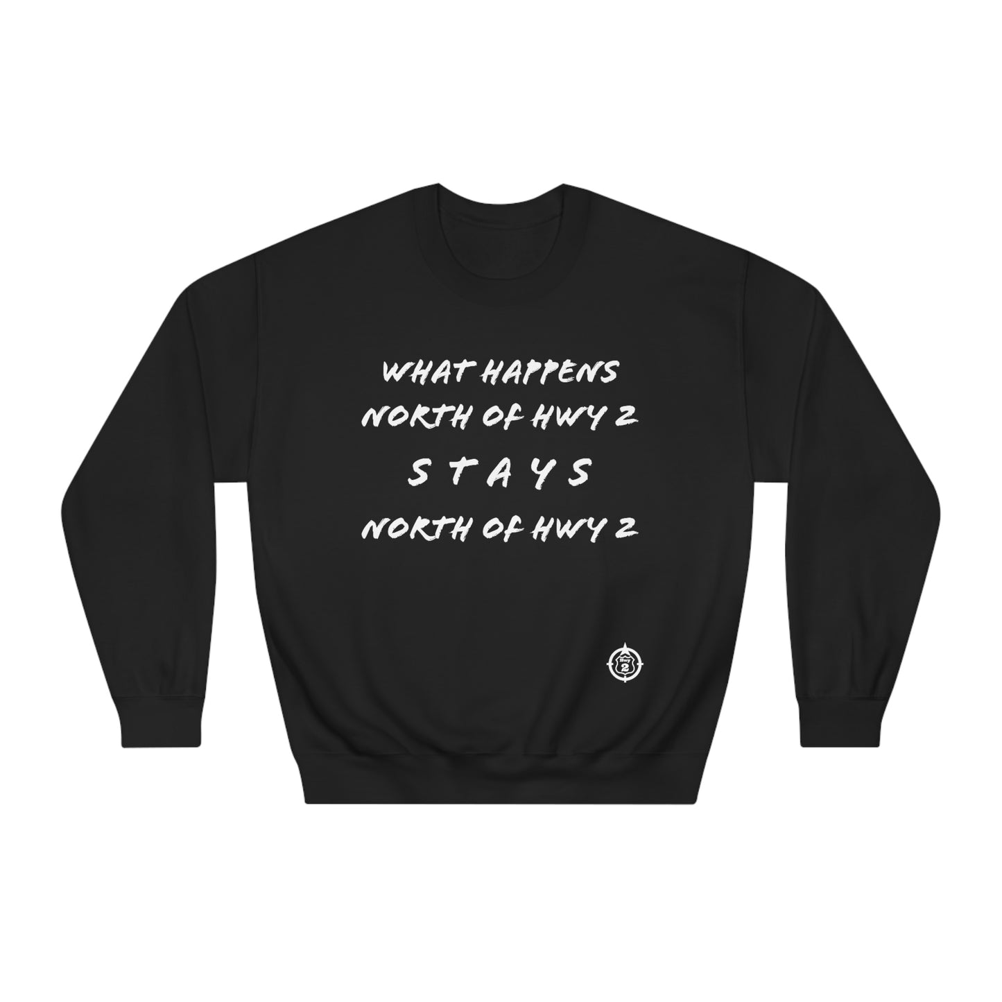 What Happens North of Hwy 2 - With Personalized Back - Unisex DryBlend® Crewneck Sweatshirt