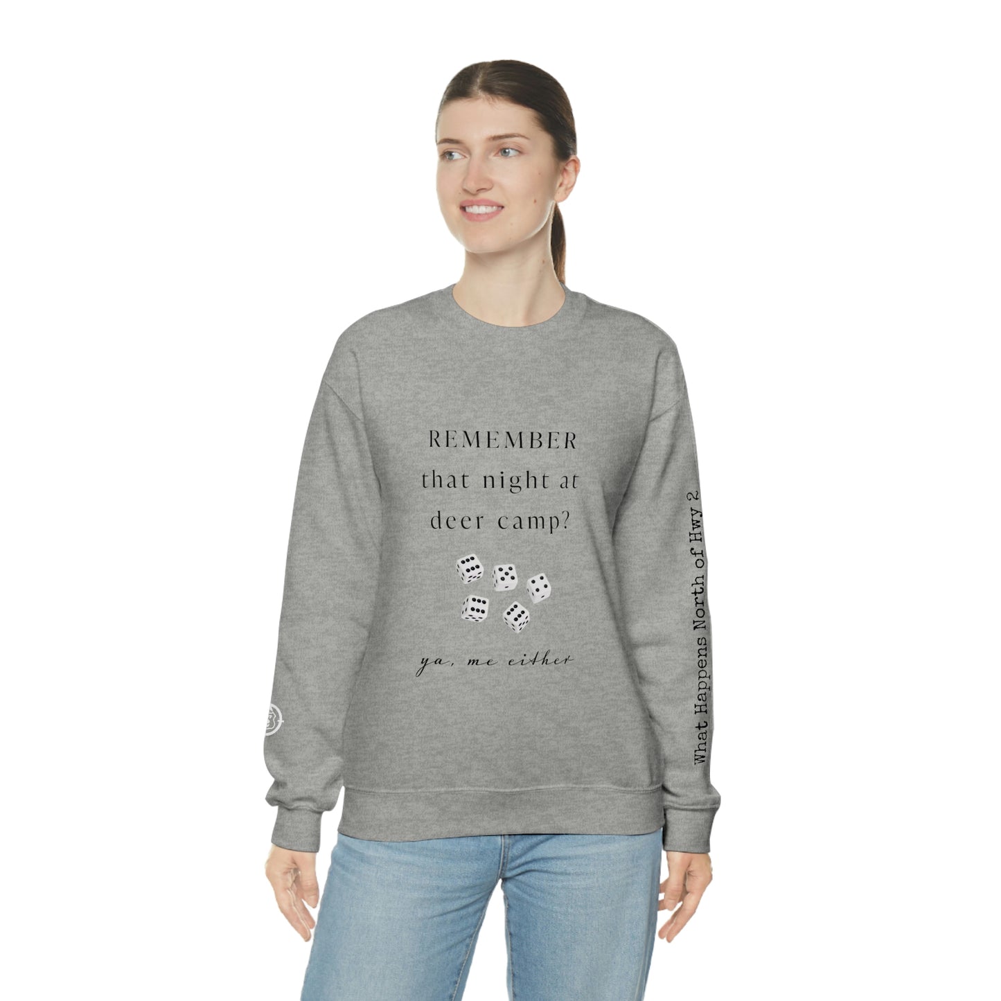 Remember That Night - Deer Camp With Dice -  North of Hwy 2 - Unisex Heavy Blend™ Crewneck Sweatshirt - Hunting Theme