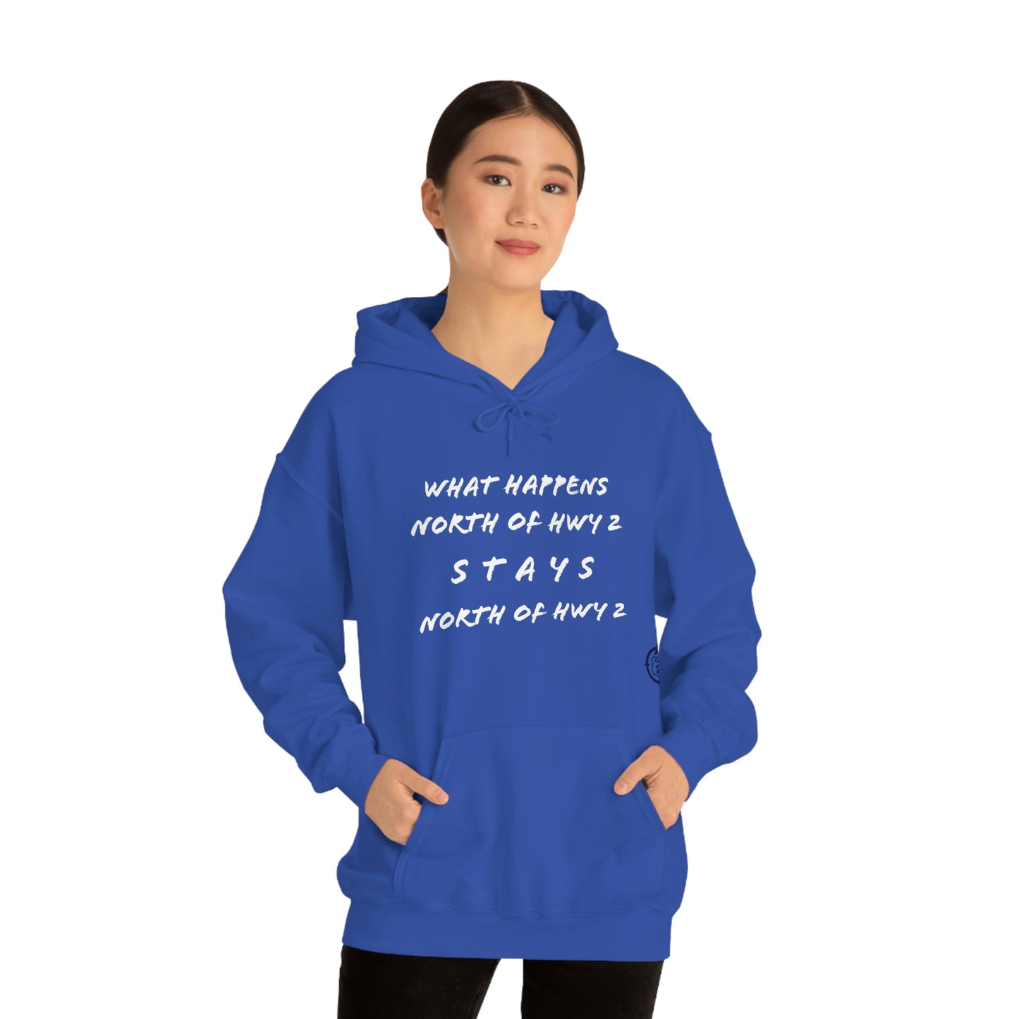 What Happens North of Hwy 2 Stays North of Hwy 2 - Unisex Heavy Blend™ Hooded Sweatshirt