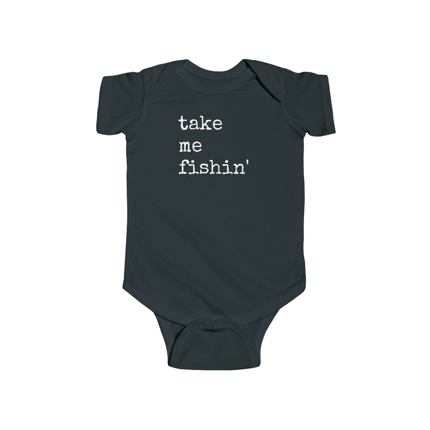 Take Me Fishin'  - Fishing - Infant Fine Jersey Bodysuit