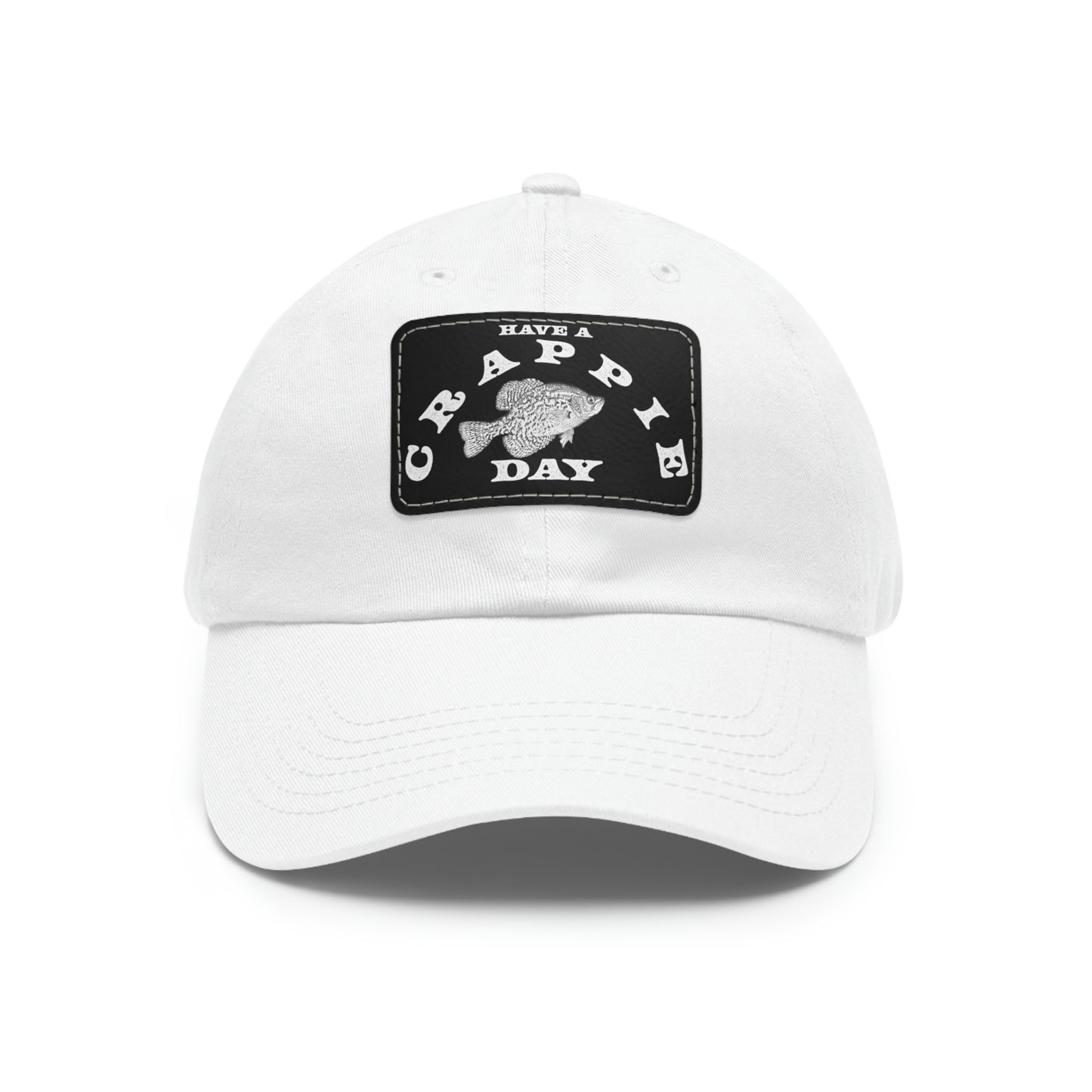 Have A Crappie Day - Fishing - Hat - Leather Patch