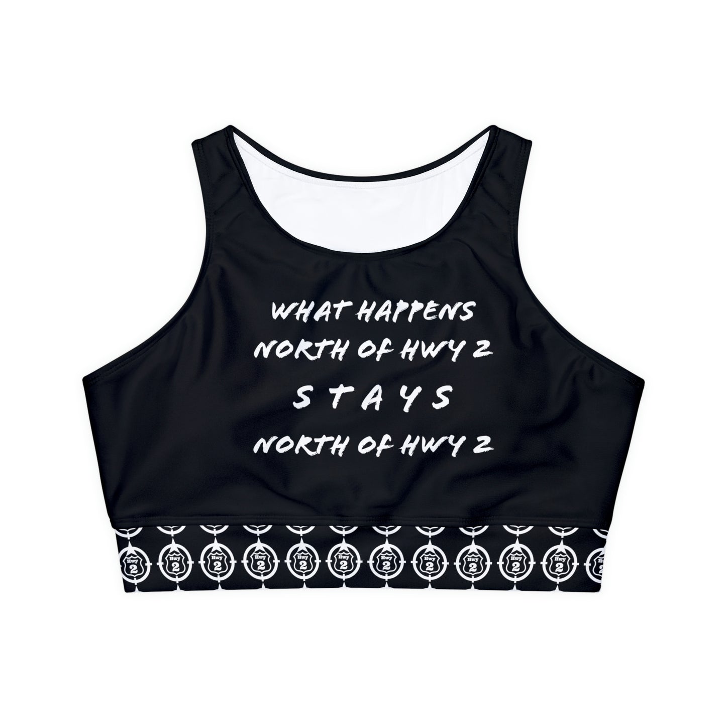 What Happens North of Hwy 2 -  Fully Lined, Padded Sports Bra - Black