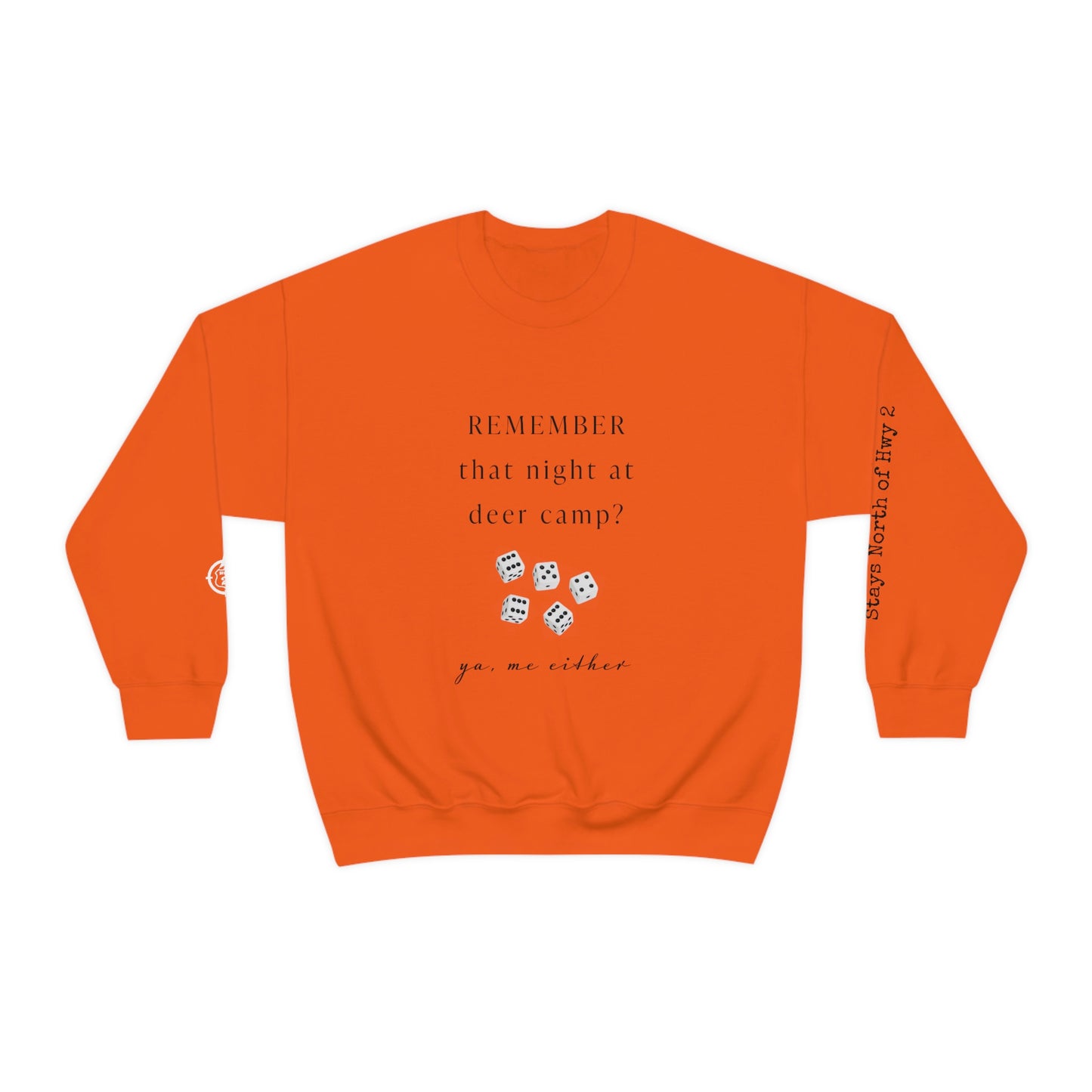 Remember That Night - Deer Camp With Dice -  North of Hwy 2 - Unisex Heavy Blend™ Crewneck Sweatshirt - Hunting Theme
