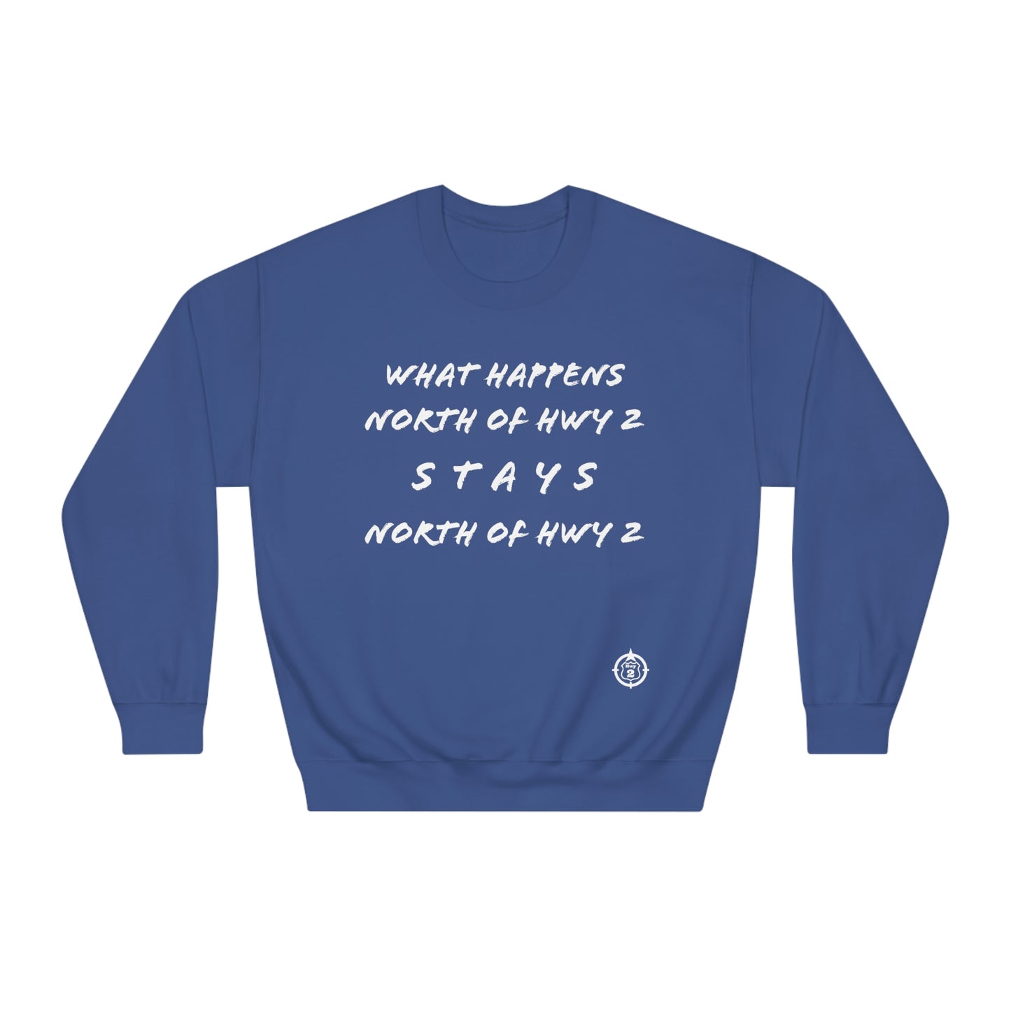 What Happens North of Hwy 2 - With Personalized Back - Unisex DryBlend® Crewneck Sweatshirt