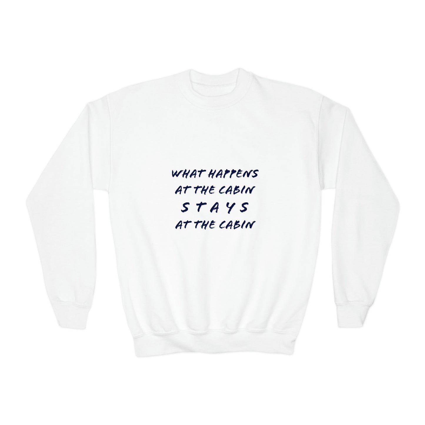 What Happens At The Cabin - Toddler & Youth Sweatshirt
