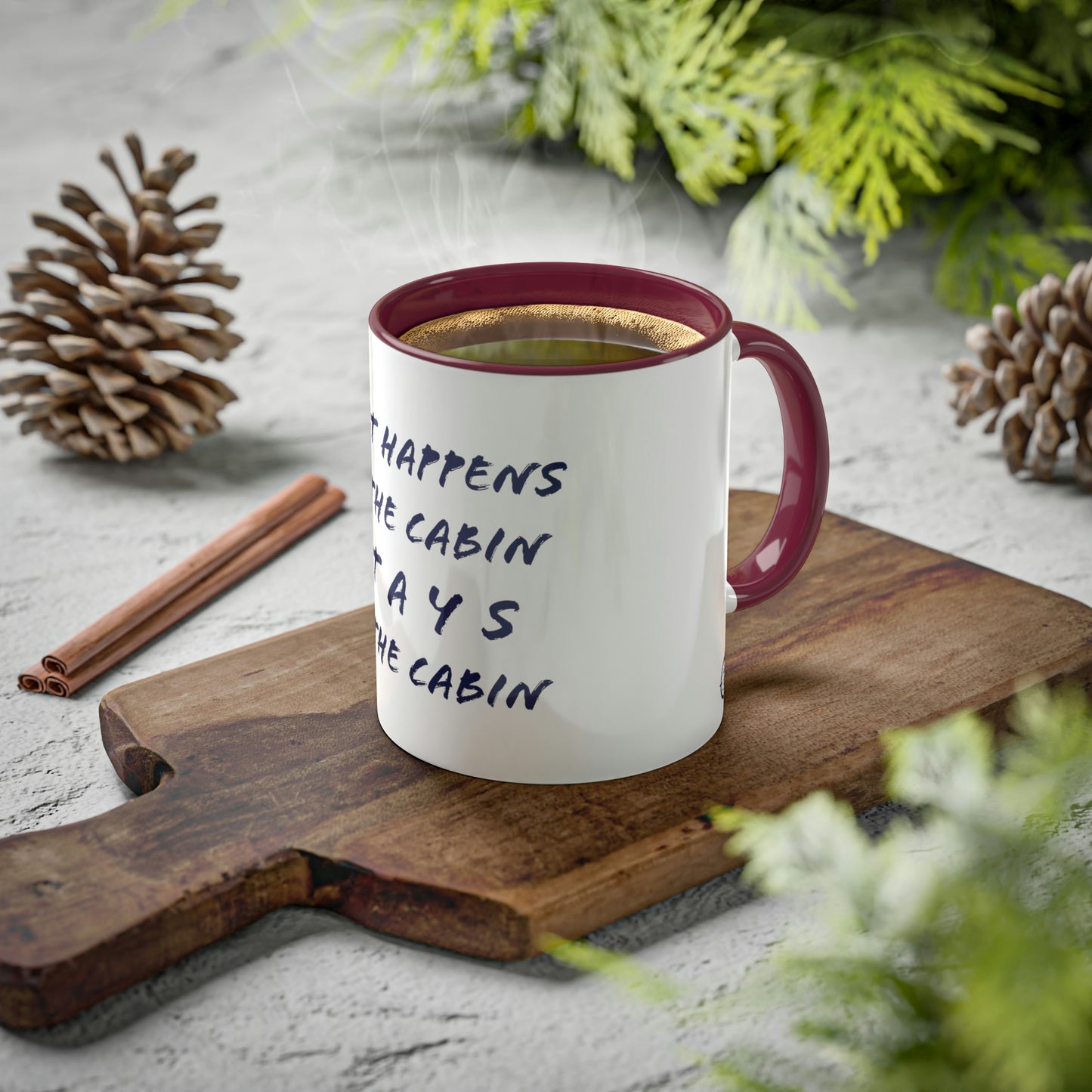 What Happens At The Cabin - Colorful Mugs, 11oz