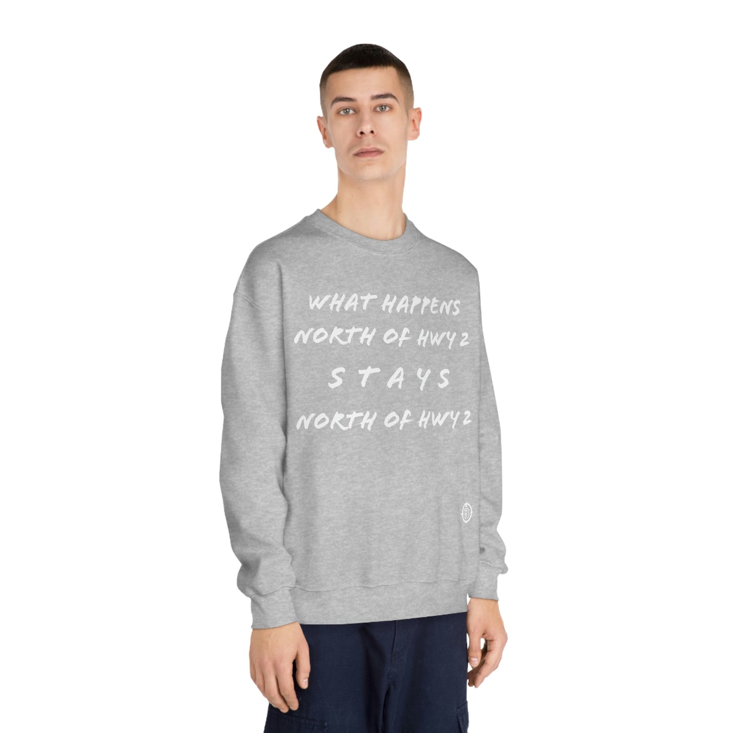 What Happens North of Hwy 2 - With Personalized Back - Unisex DryBlend® Crewneck Sweatshirt