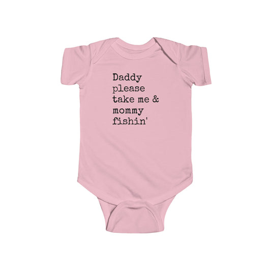 Take Me & Mommy Fishin'  - Fishing - Infant Fine Jersey Bodysuit