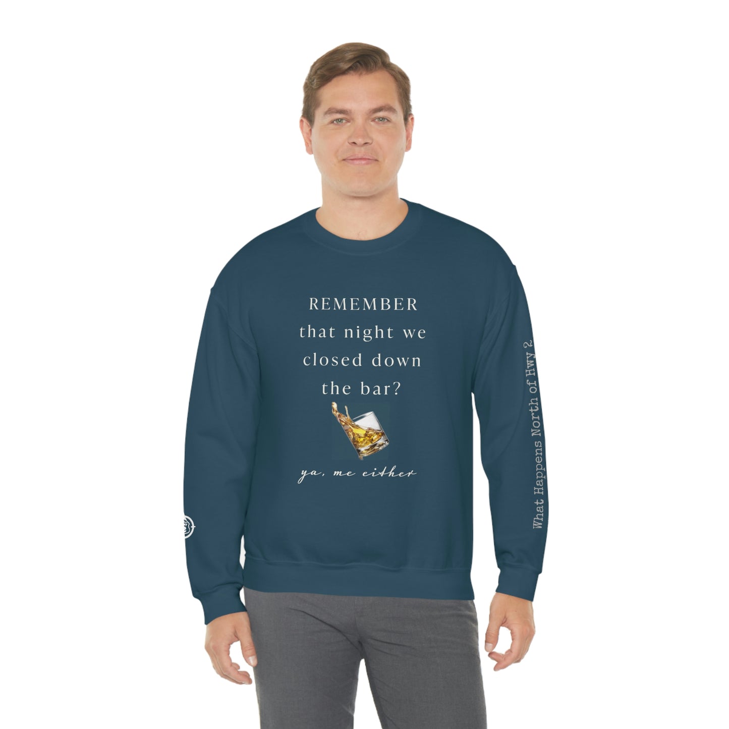 Remember That Night - Closed The Bar Down -  North of Hwy 2 - Unisex Heavy Blend™ Crewneck Sweatshirt