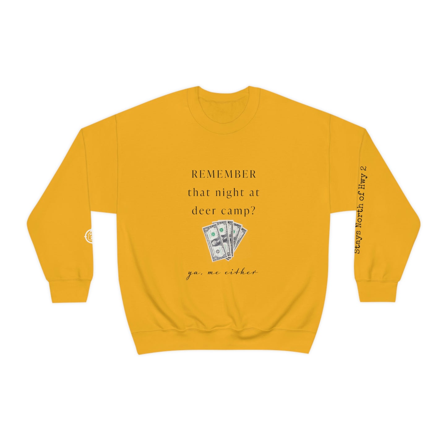 Remember That Night - Deer Camp With $$ -  North of Hwy 2 - Unisex Heavy Blend™ Crewneck Sweatshirt - Hunting Theme