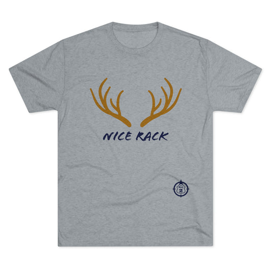 Nice Rack - Antlers - North of Hwy 2 - Unisex Tri-Blend Crew Tee