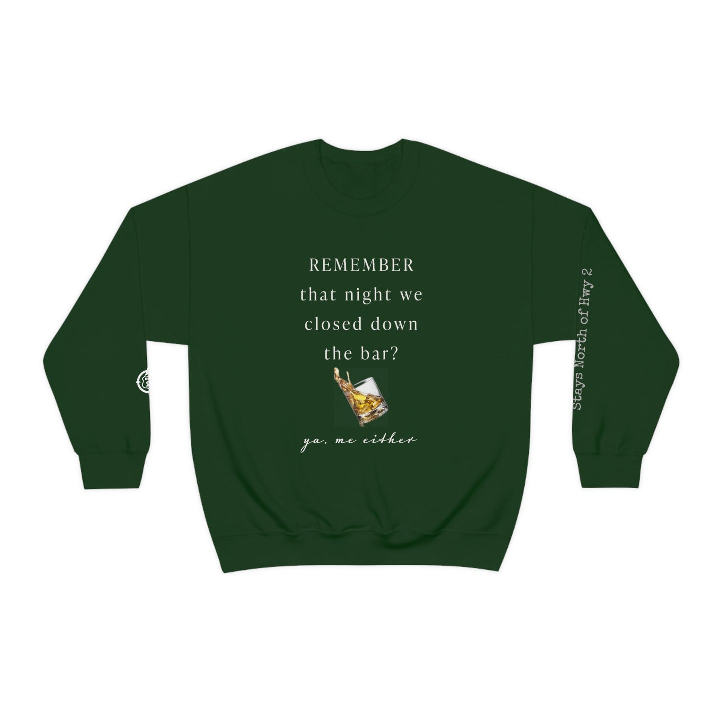 Remember That Night - Closed The Bar Down -  North of Hwy 2 - Unisex Heavy Blend™ Crewneck Sweatshirt