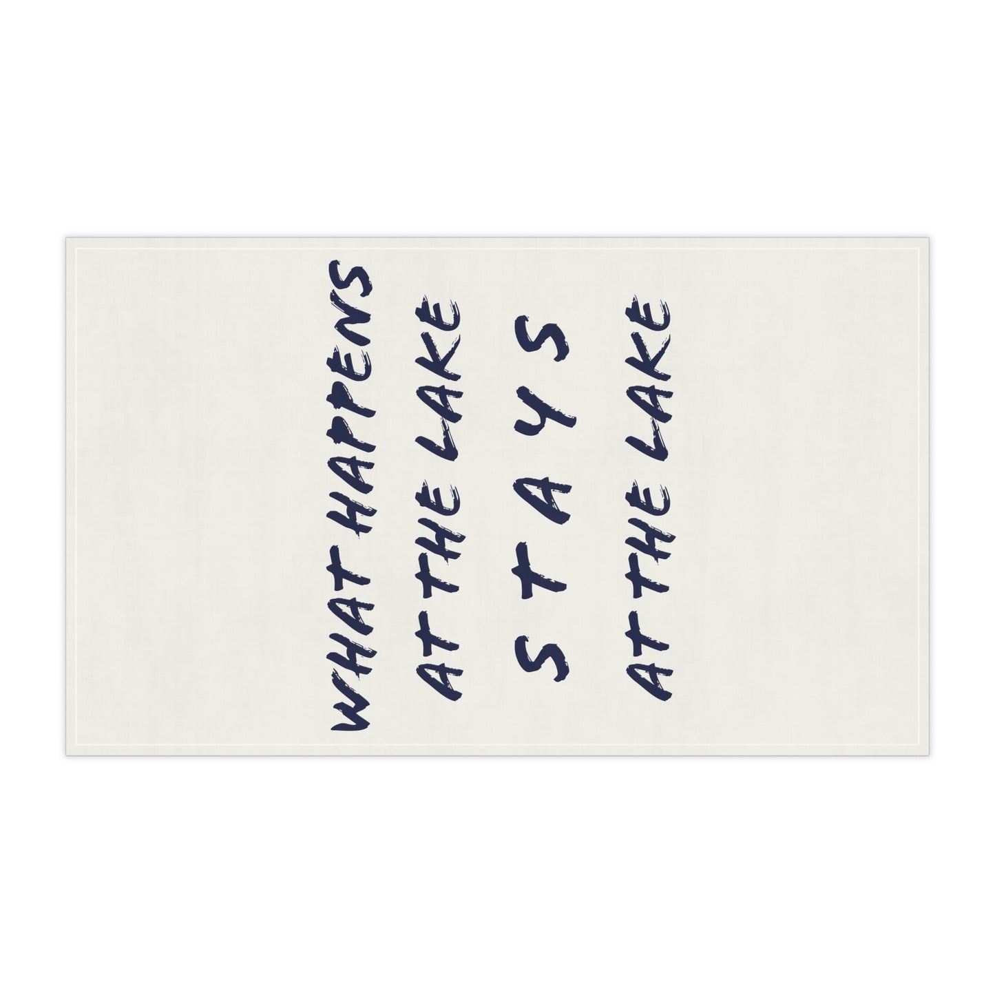What Happens At The Lake - Kitchen Towel