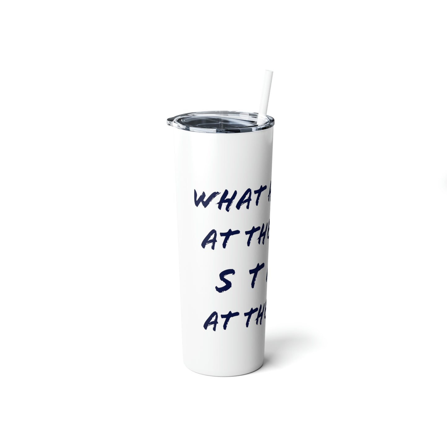 What happens at the cabin - Skinny Steel Tumbler with Straw, 20oz