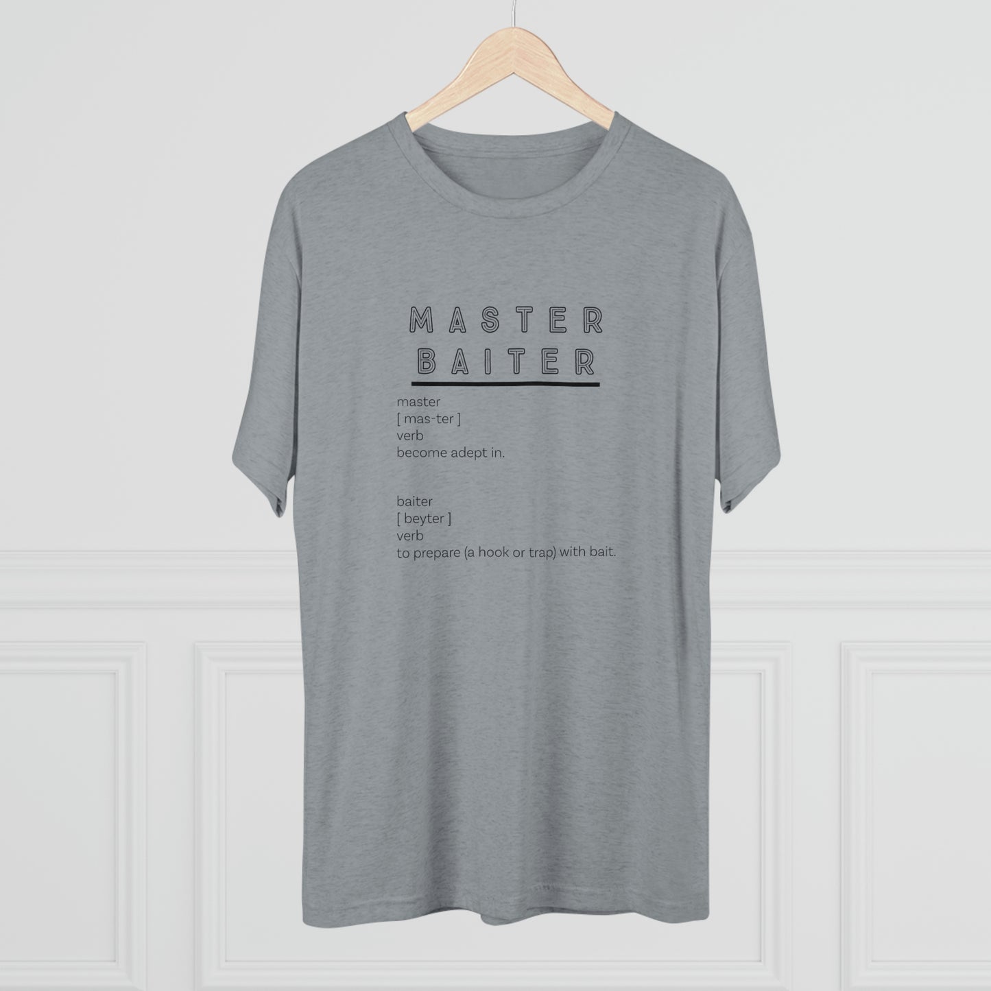 Master Baiter Definition - Bait - Fishing - Unisex Tri-Blend Crew Tee