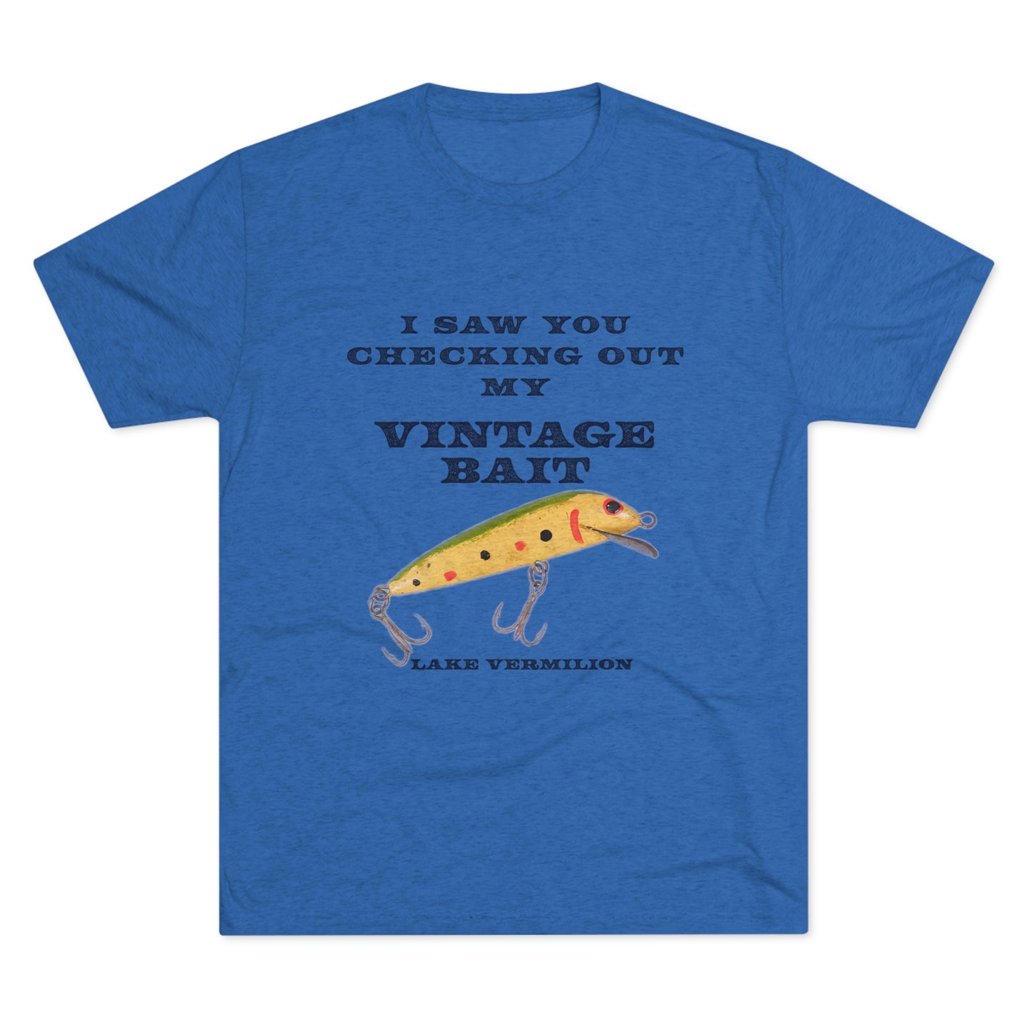 Checking Out My Vintage Bait - Lake Vermilion Fishing - Unisex Tri-Blend Crew Tee