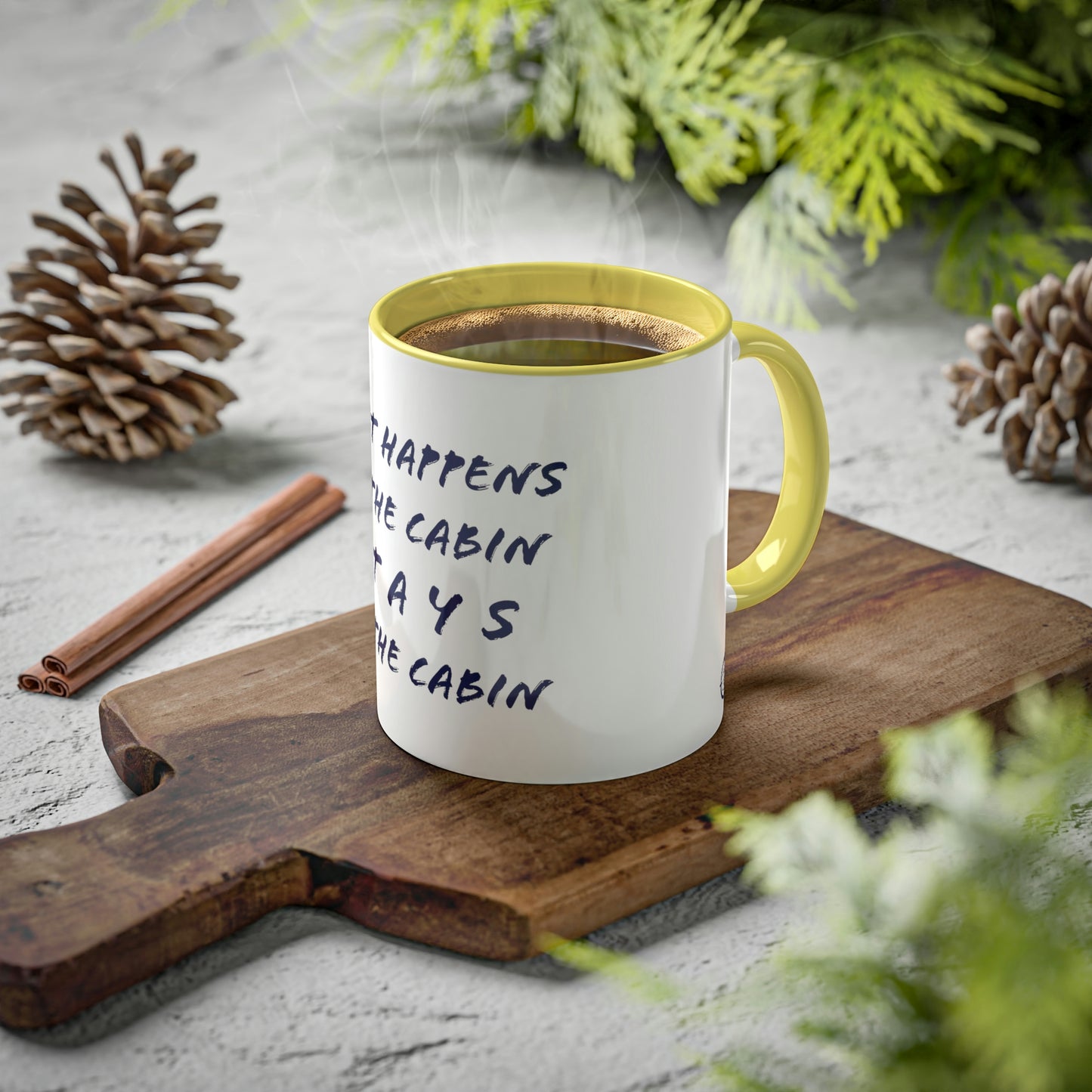 What Happens At The Cabin - Colorful Mugs, 11oz